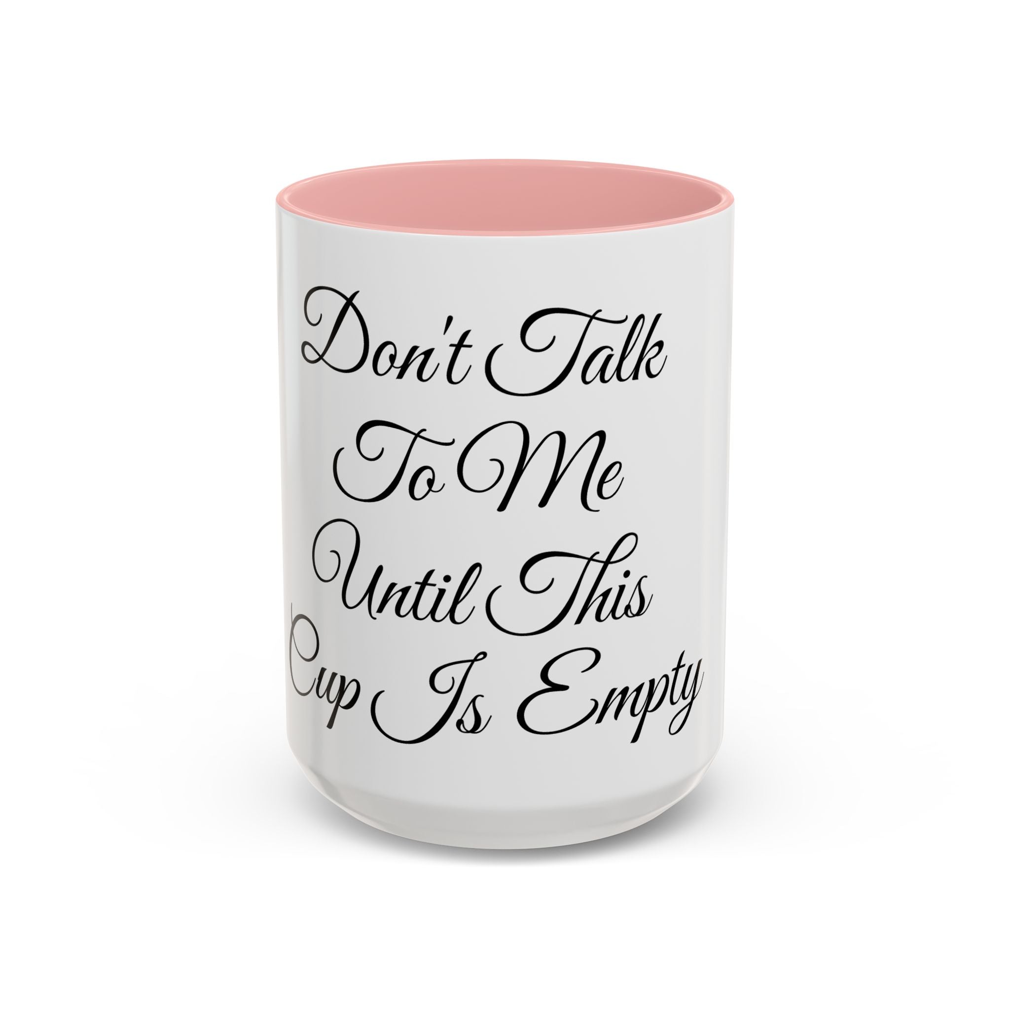 Don't Talk to Me Until This Cup Is Empty Mug - Doylestreasures