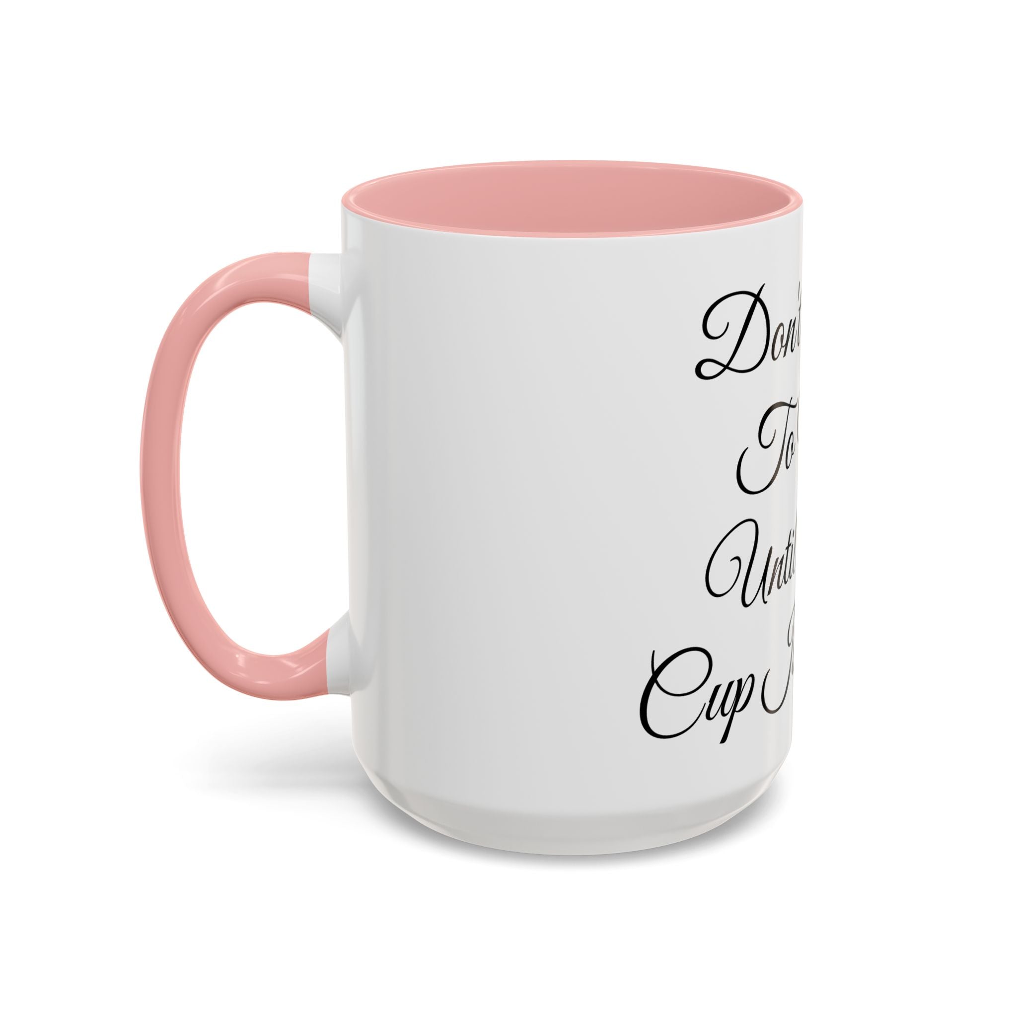 Don't Talk to Me Until This Cup Is Empty Mug - Doylestreasures