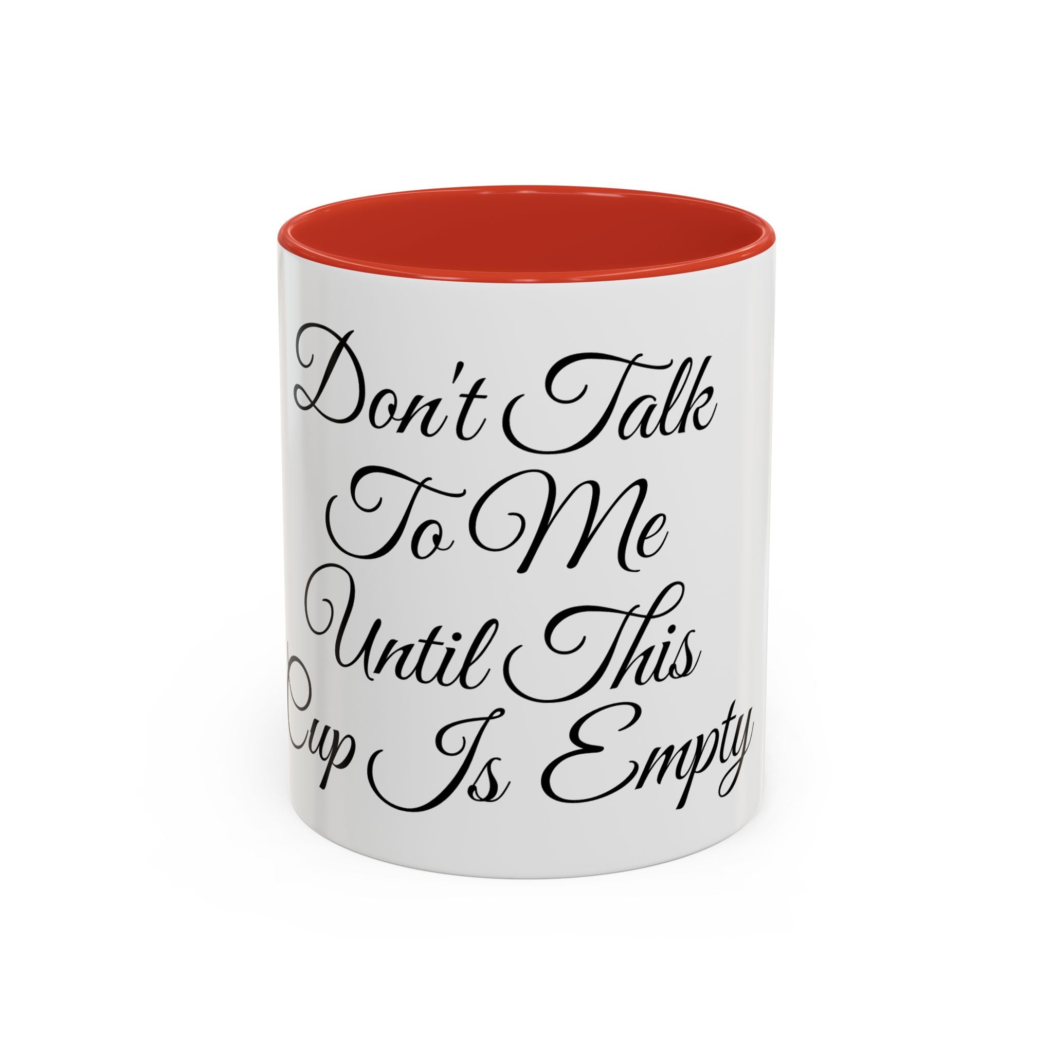 Don't Talk to Me Until This Cup Is Empty Mug - Doylestreasures
