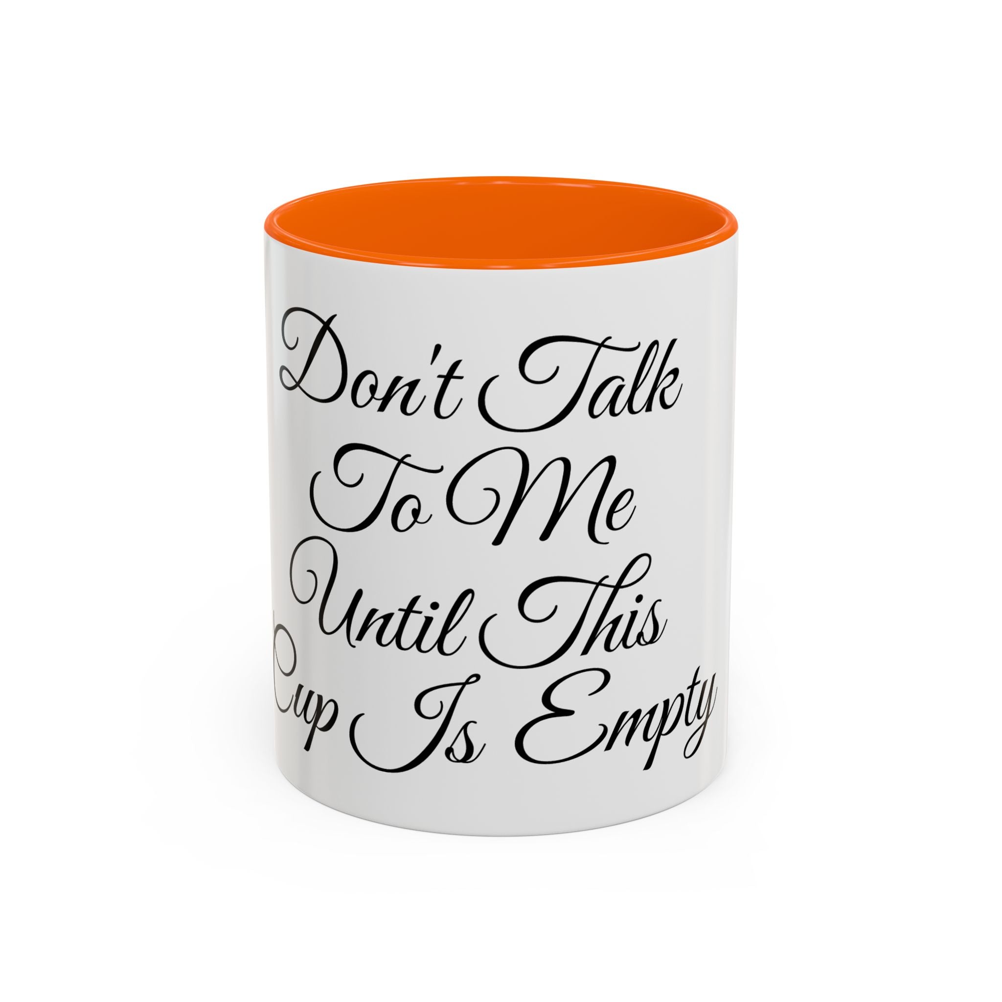 Don't Talk to Me Until This Cup Is Empty Mug - Doylestreasures