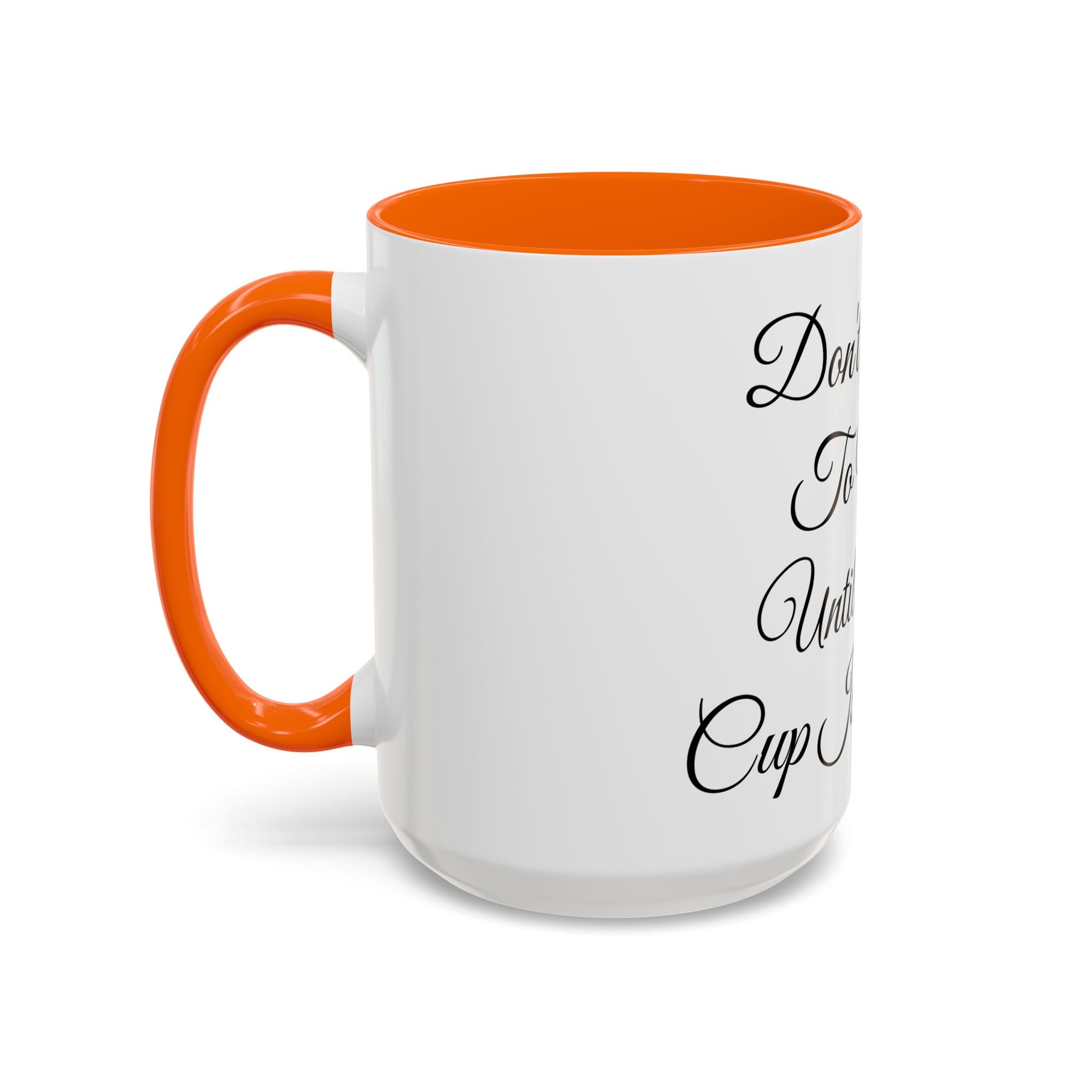 Don't Talk to Me Until This Cup Is Empty Mug - Doylestreasures
