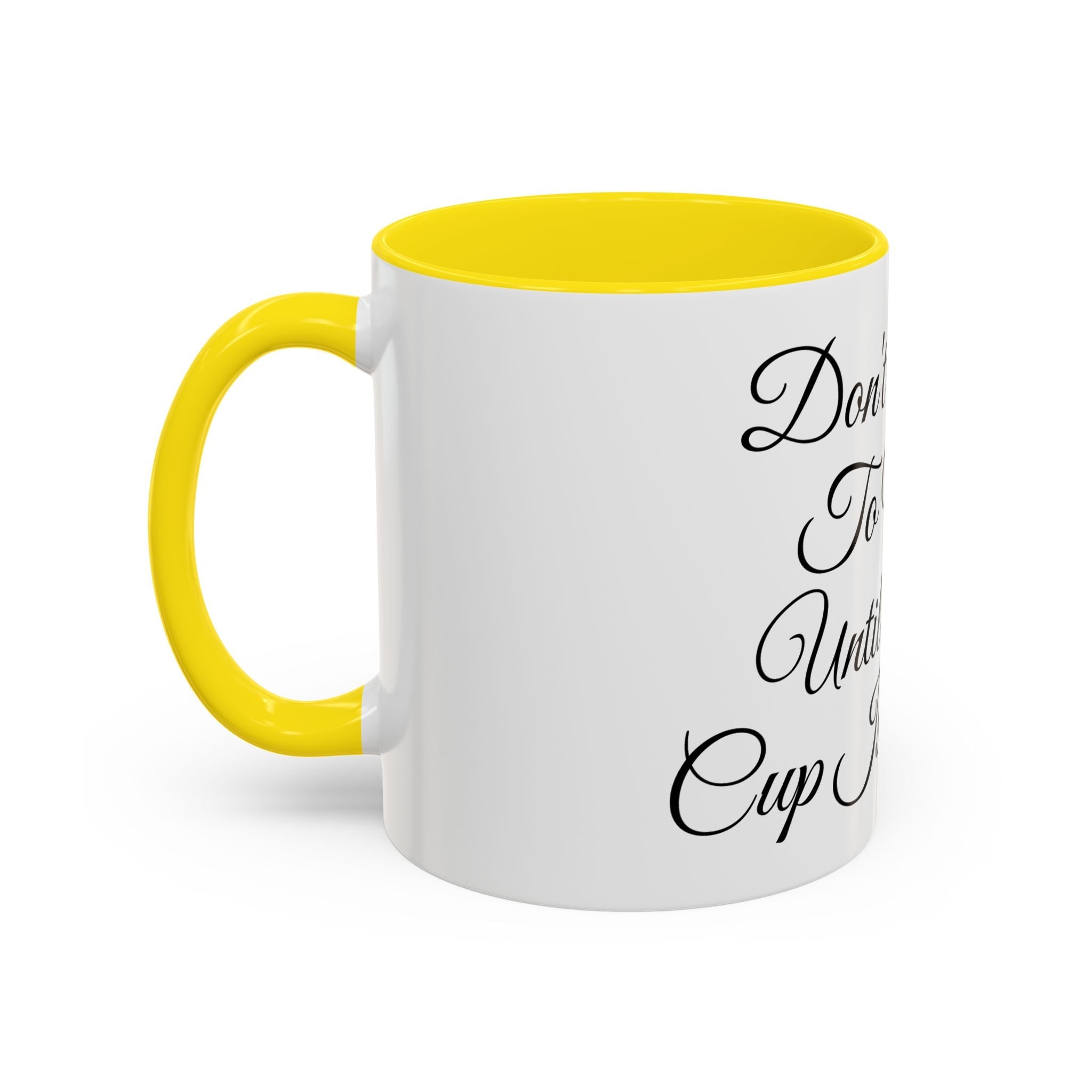 Don't Talk to Me Until This Cup Is Empty Mug - Doylestreasures