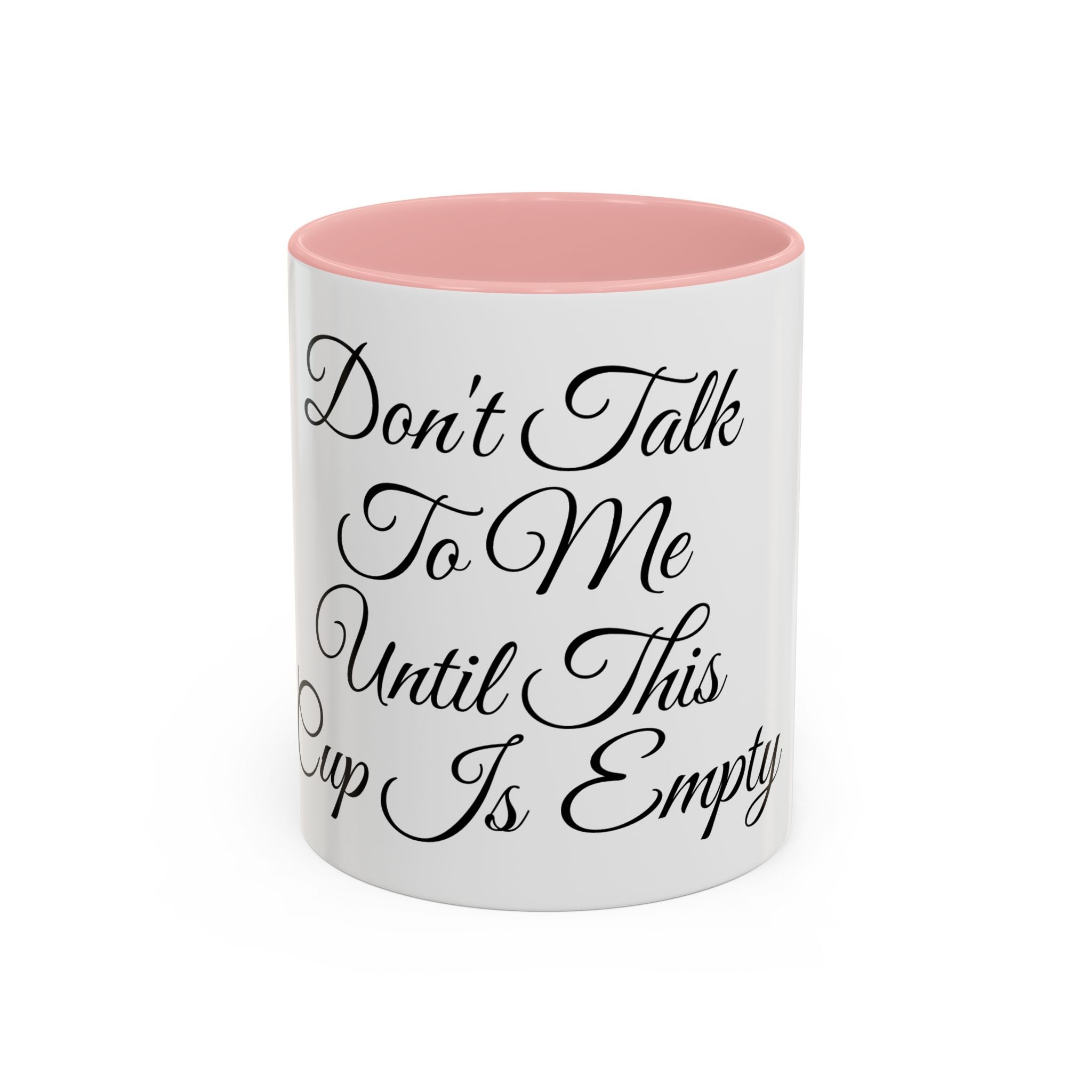 Don't Talk to Me Until This Cup Is Empty Mug - Doylestreasures