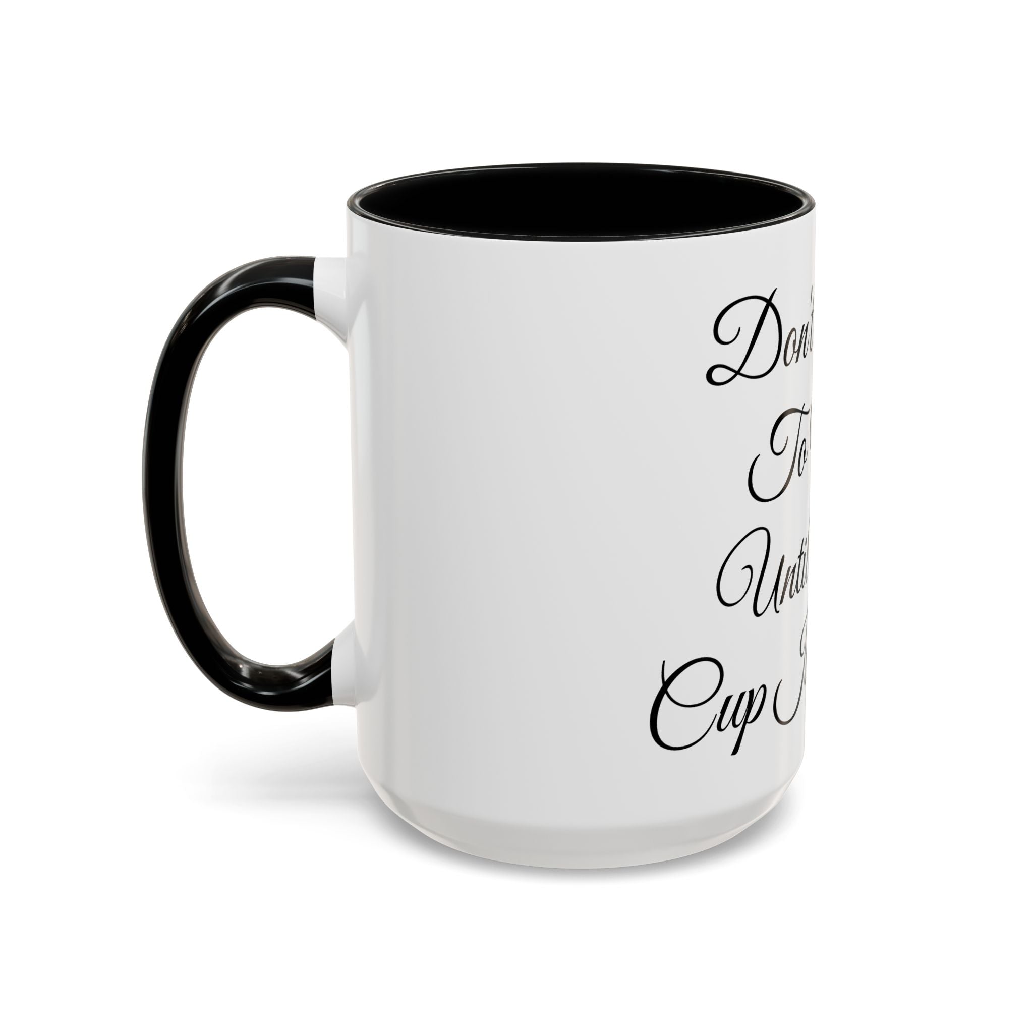 Don't Talk to Me Until This Cup Is Empty Mug - Doylestreasures