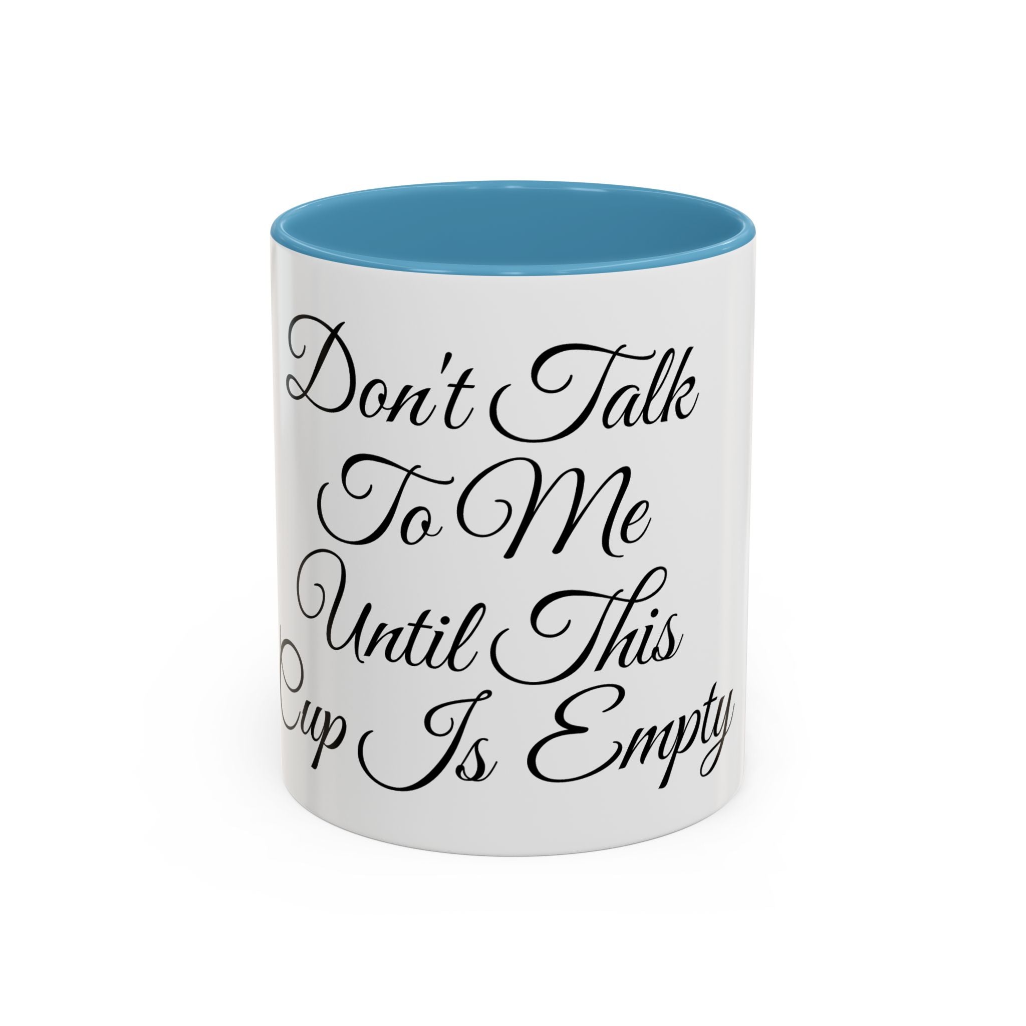 Don't Talk to Me Until This Cup Is Empty Mug - Doylestreasures