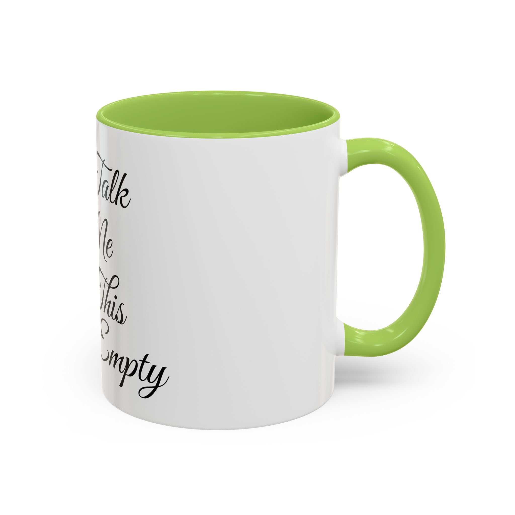 Don't Talk to Me Until This Cup Is Empty Mug - Doylestreasures