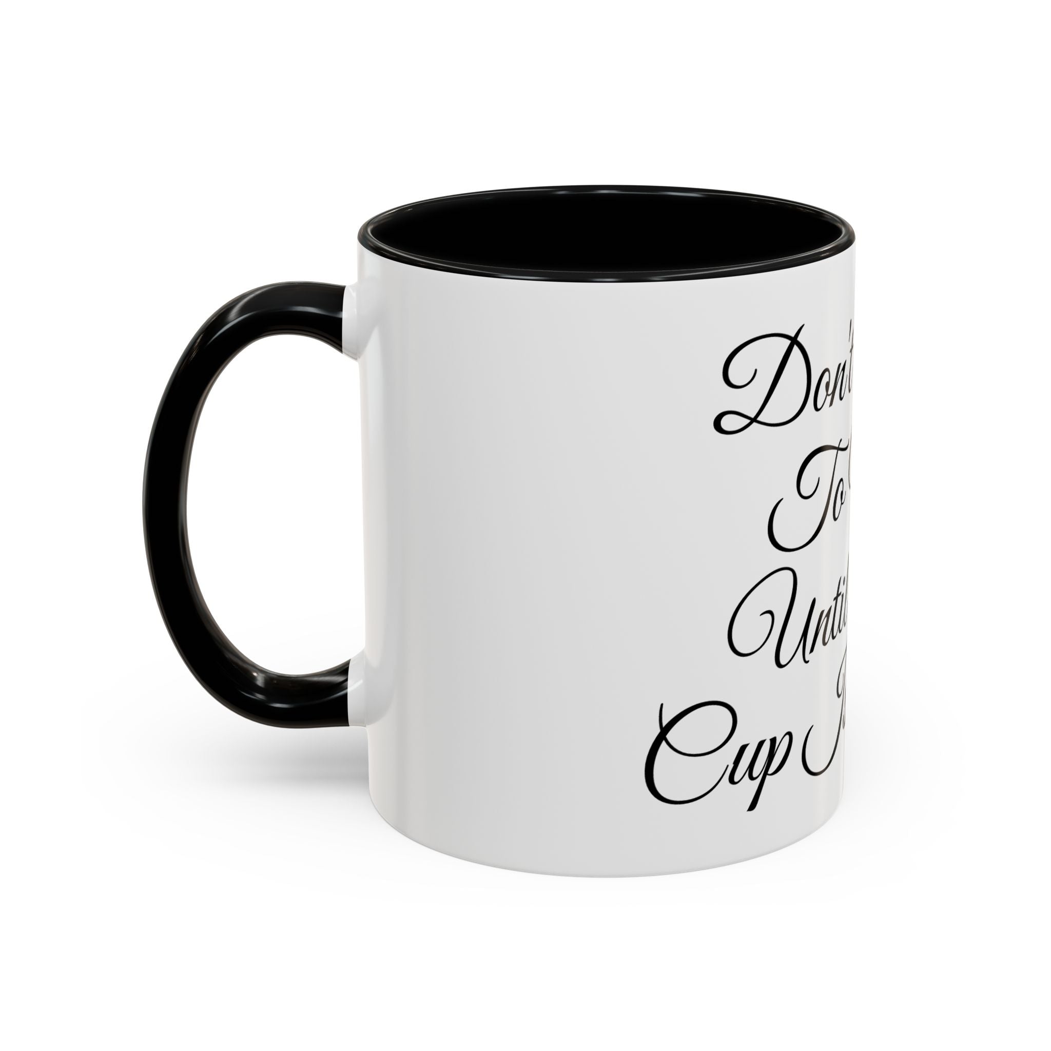 Don't Talk to Me Until This Cup Is Empty Mug - Doylestreasures