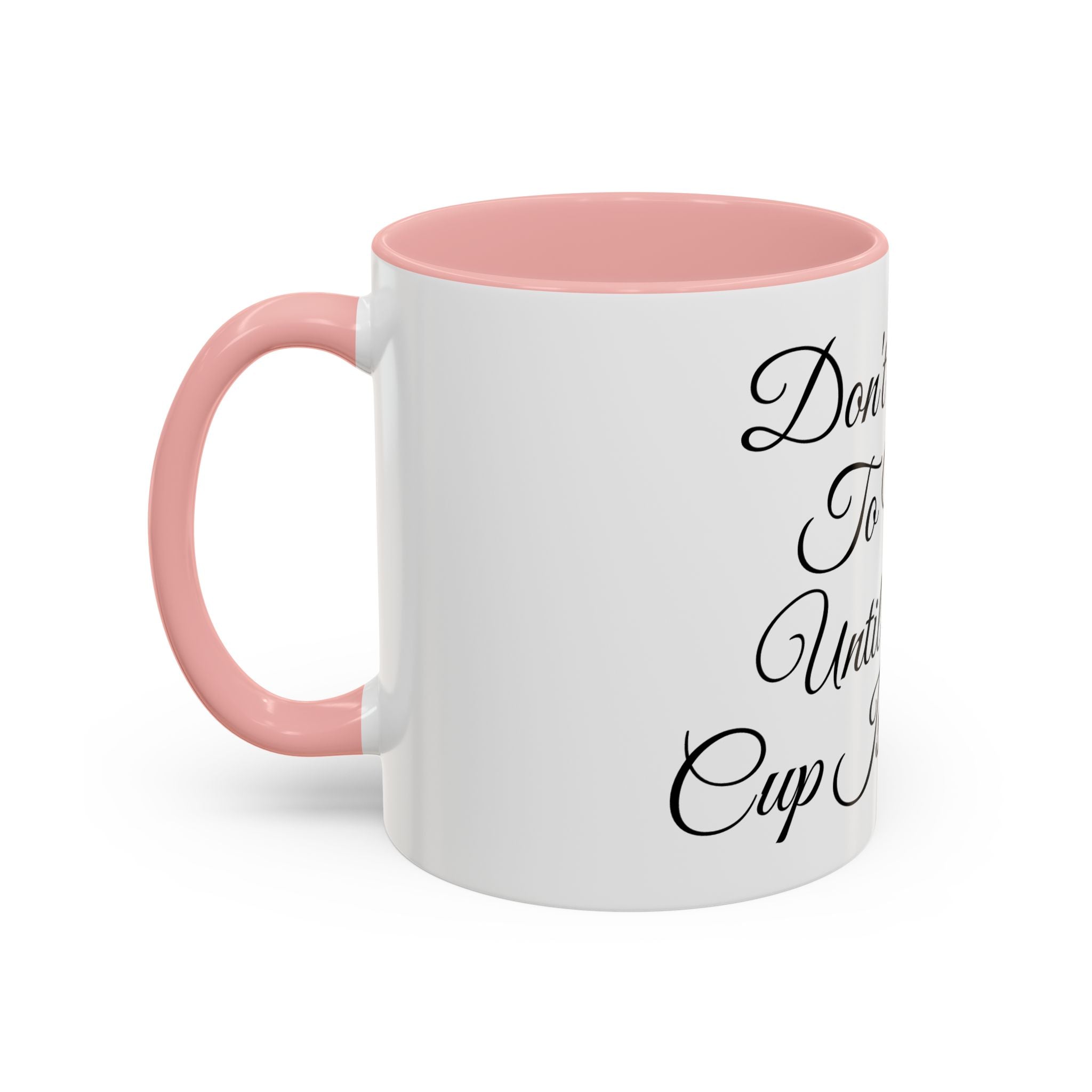 Don't Talk to Me Until This Cup Is Empty Mug - Doylestreasures