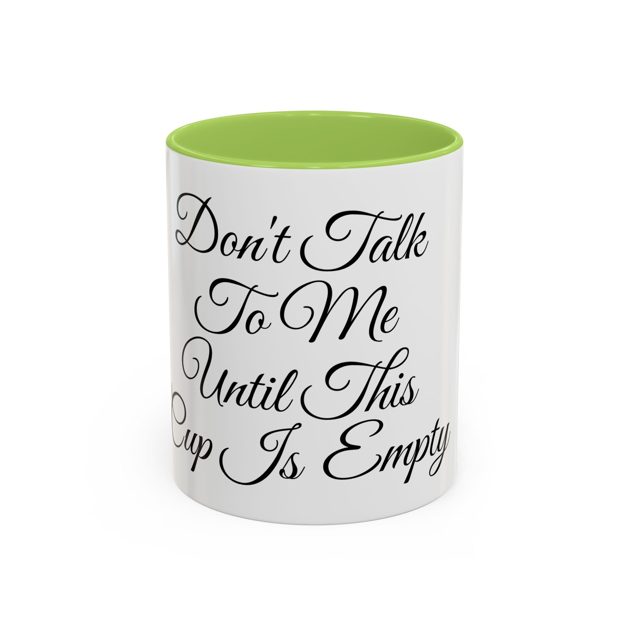 Don't Talk to Me Until This Cup Is Empty Mug - Doylestreasures