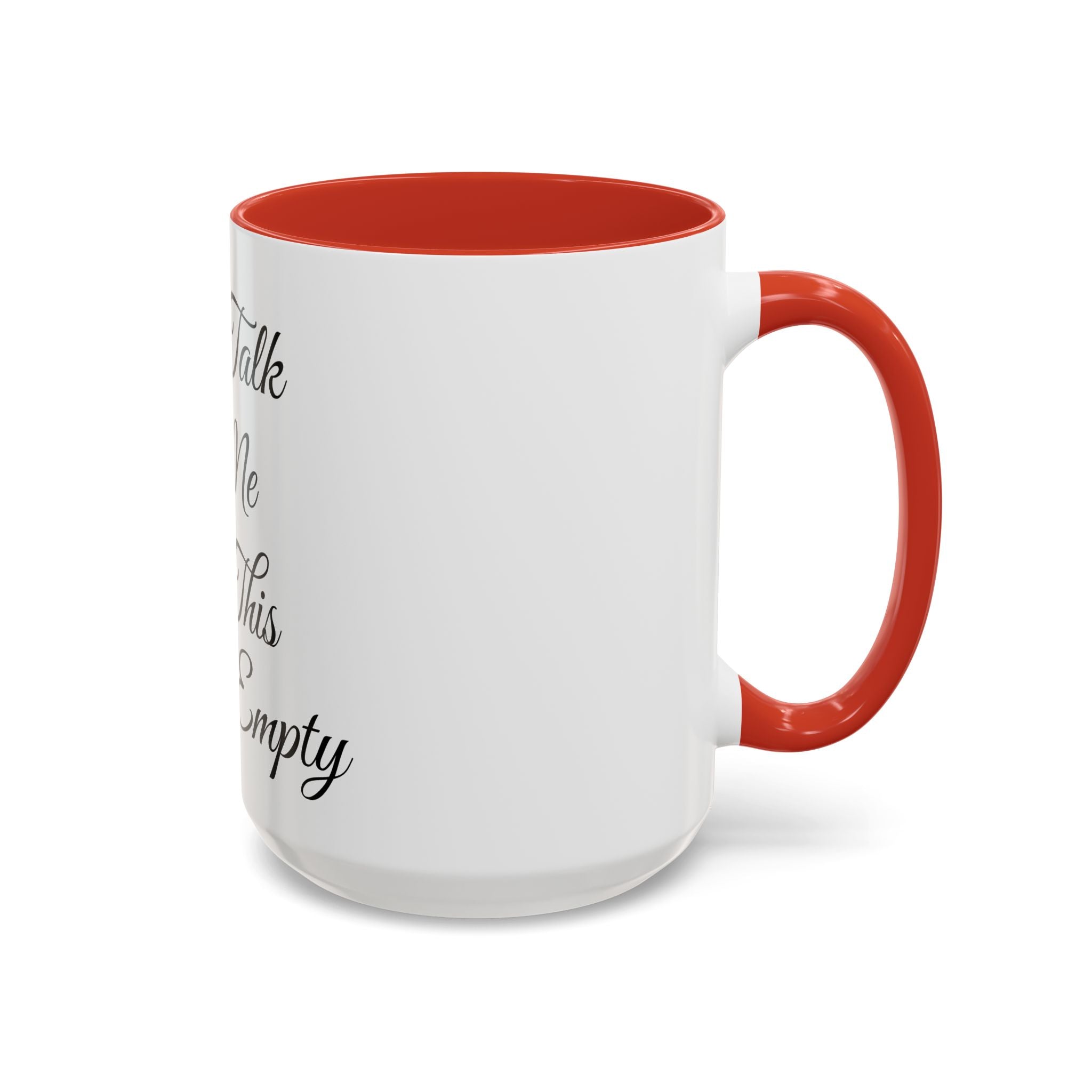 Don't Talk to Me Until This Cup Is Empty Mug - Doylestreasures