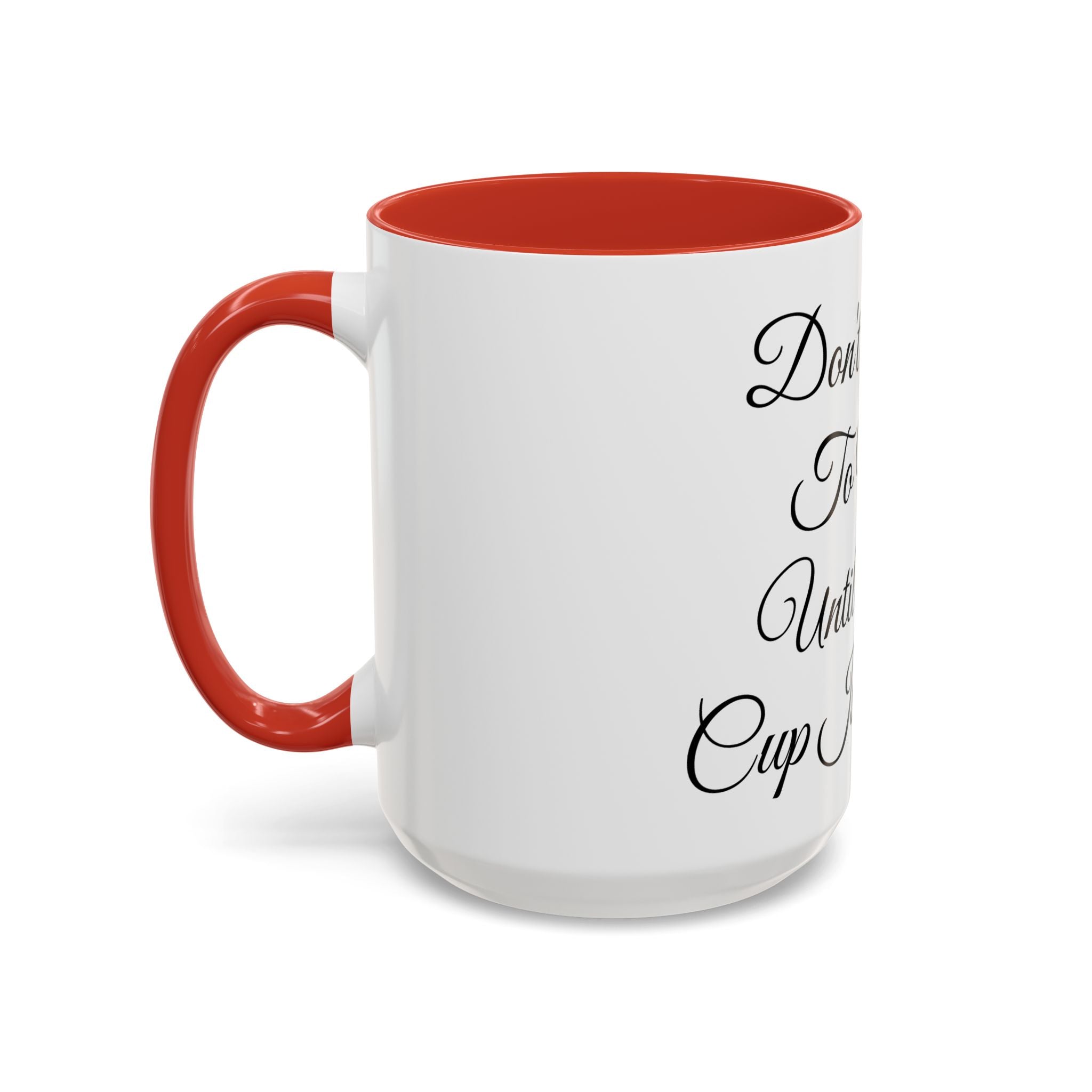 Don't Talk to Me Until This Cup Is Empty Mug - Doylestreasures