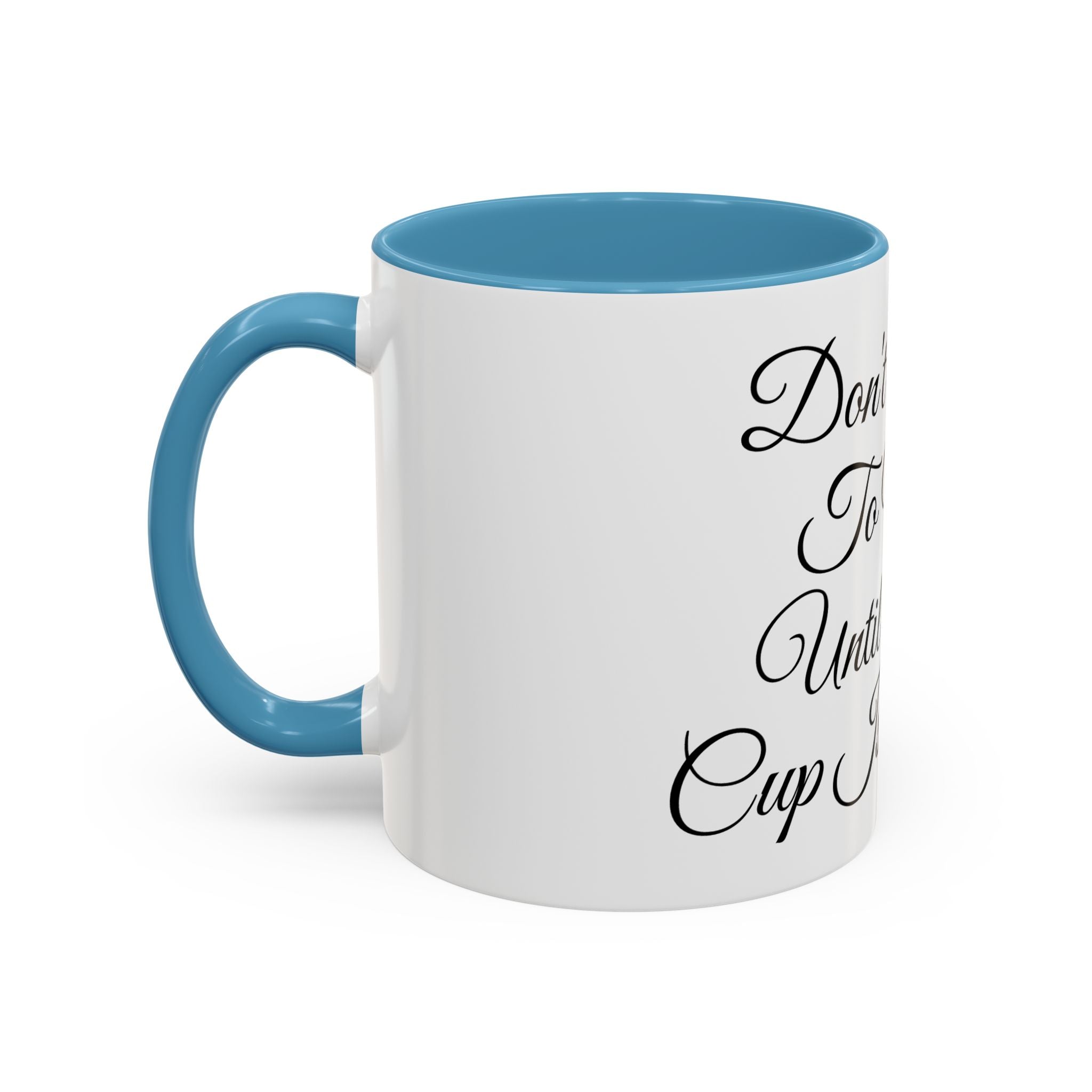 Don't Talk to Me Until This Cup Is Empty Mug - Doylestreasures