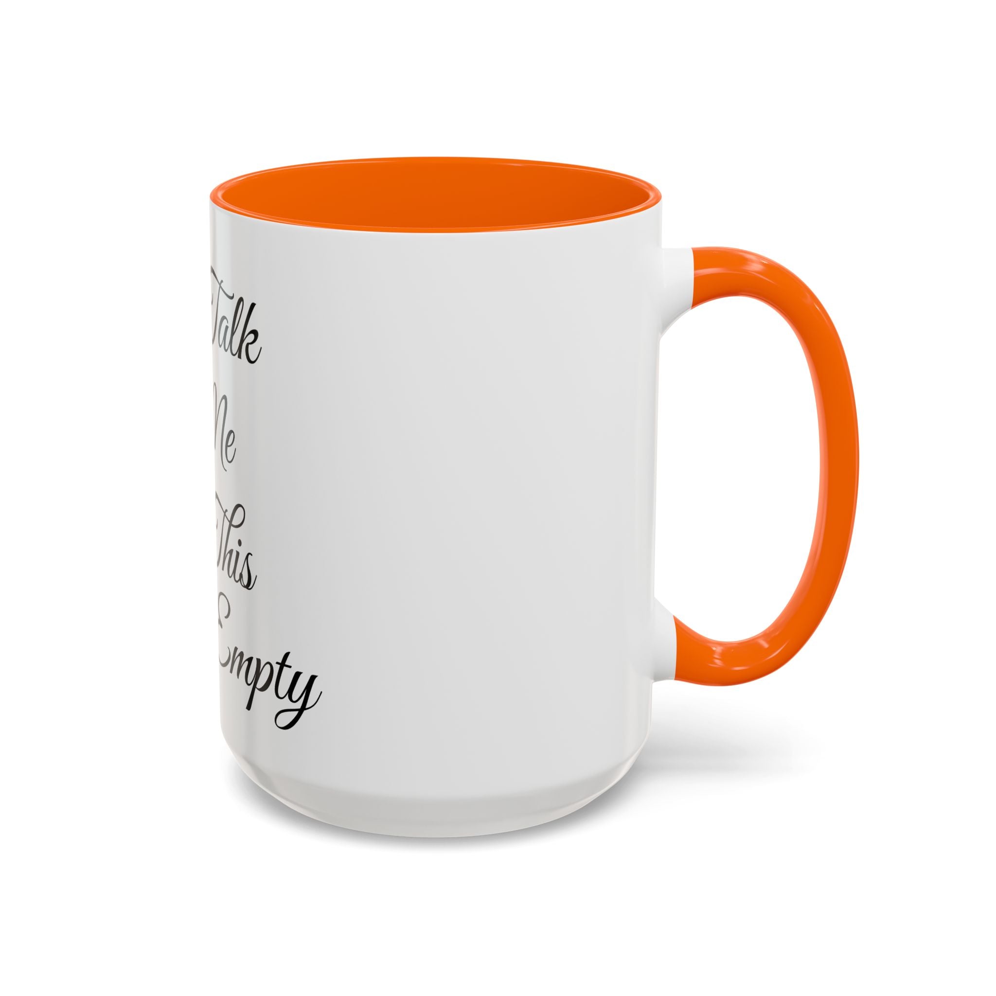 Don't Talk to Me Until This Cup Is Empty Mug - Doylestreasures