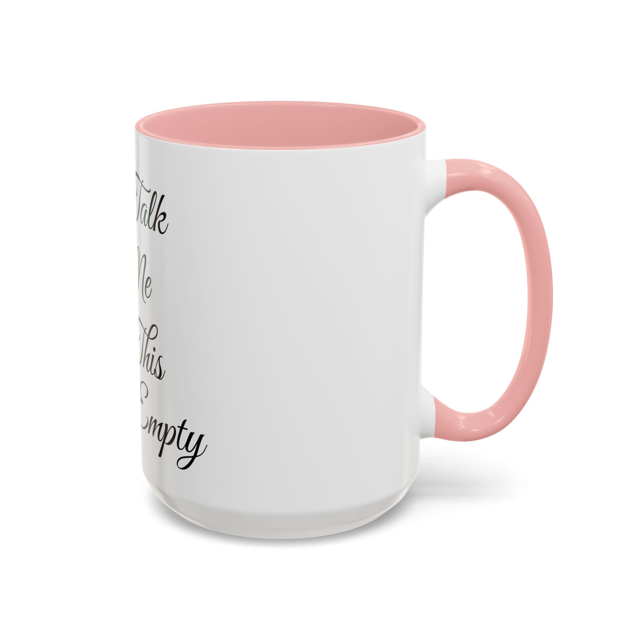 Don't Talk to Me Until This Cup Is Empty Mug - Doylestreasures