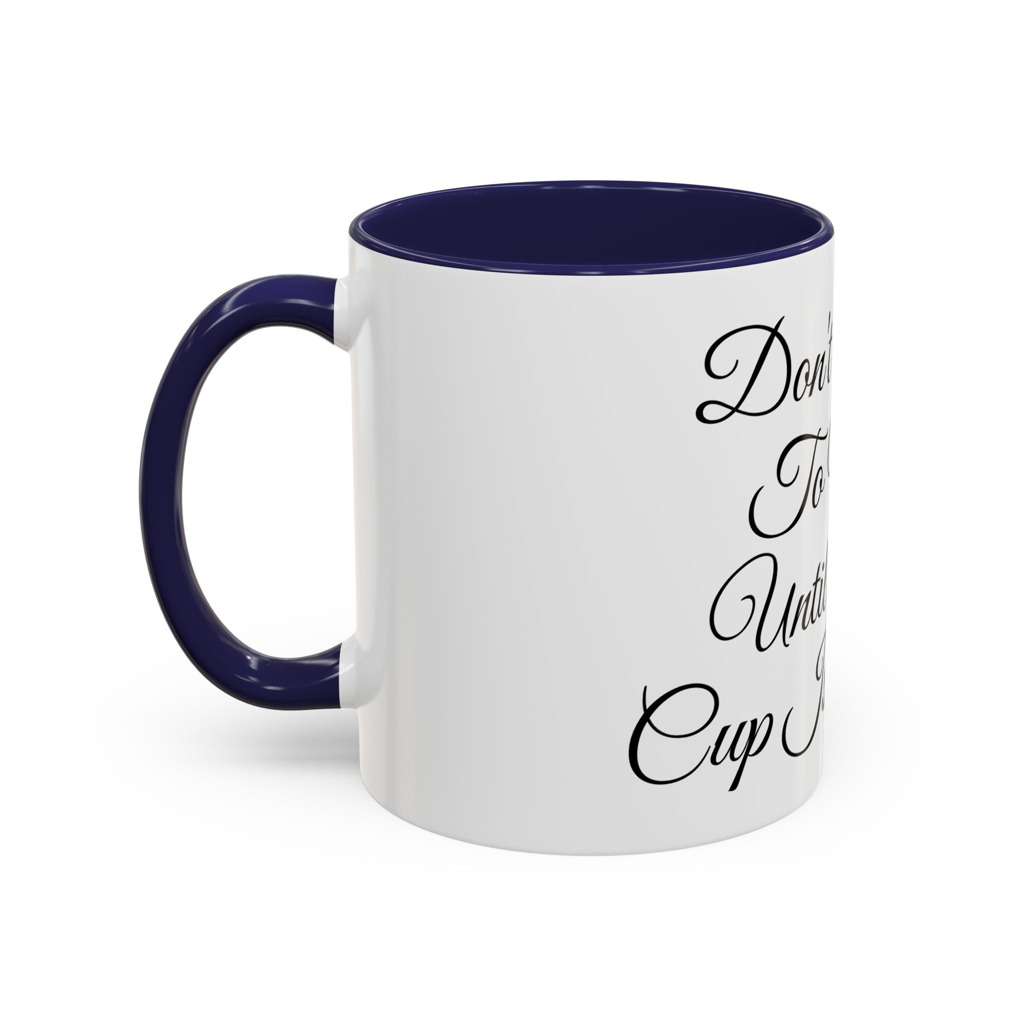 Don't Talk to Me Until This Cup Is Empty Mug - Doylestreasures
