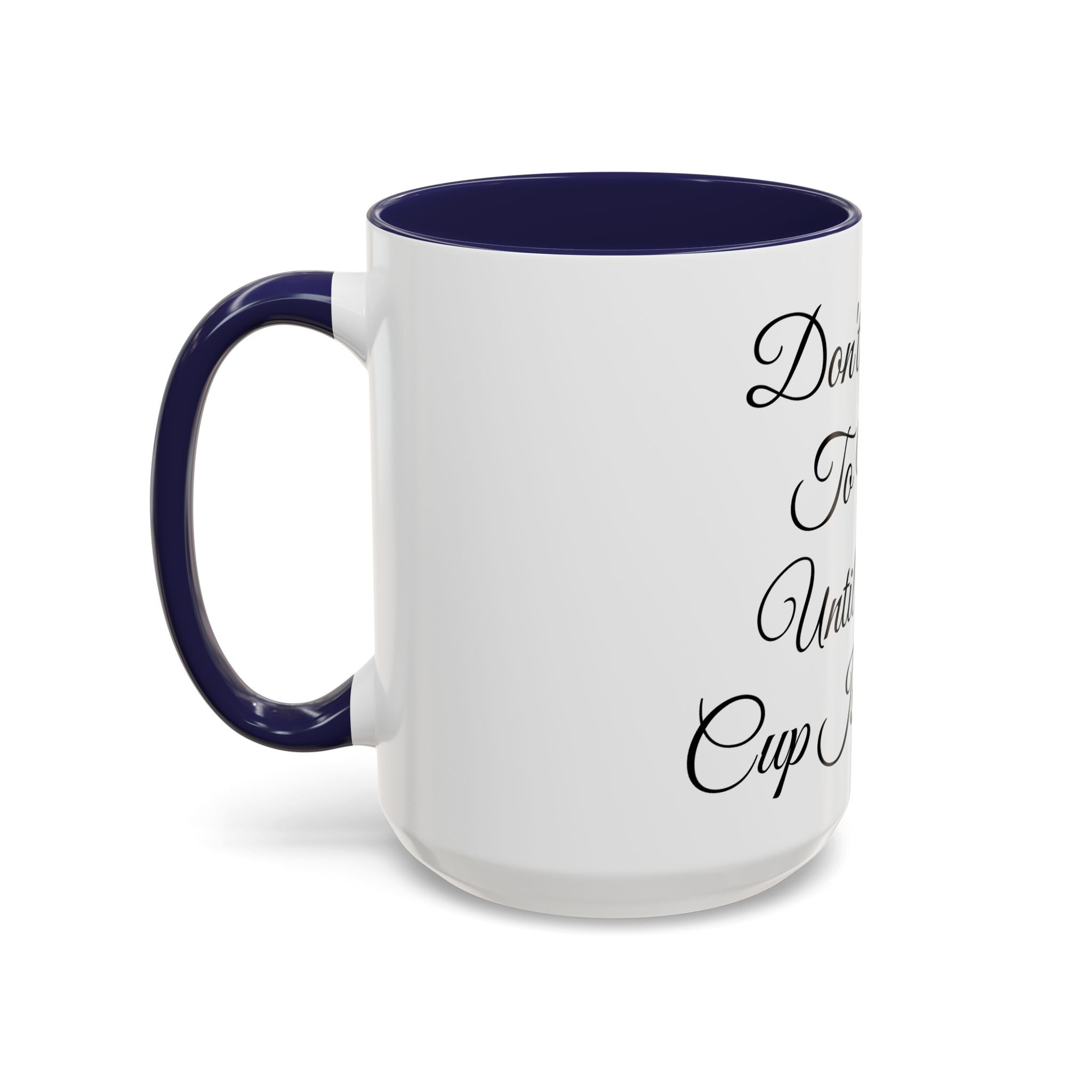 Don't Talk to Me Until This Cup Is Empty Mug - Doylestreasures