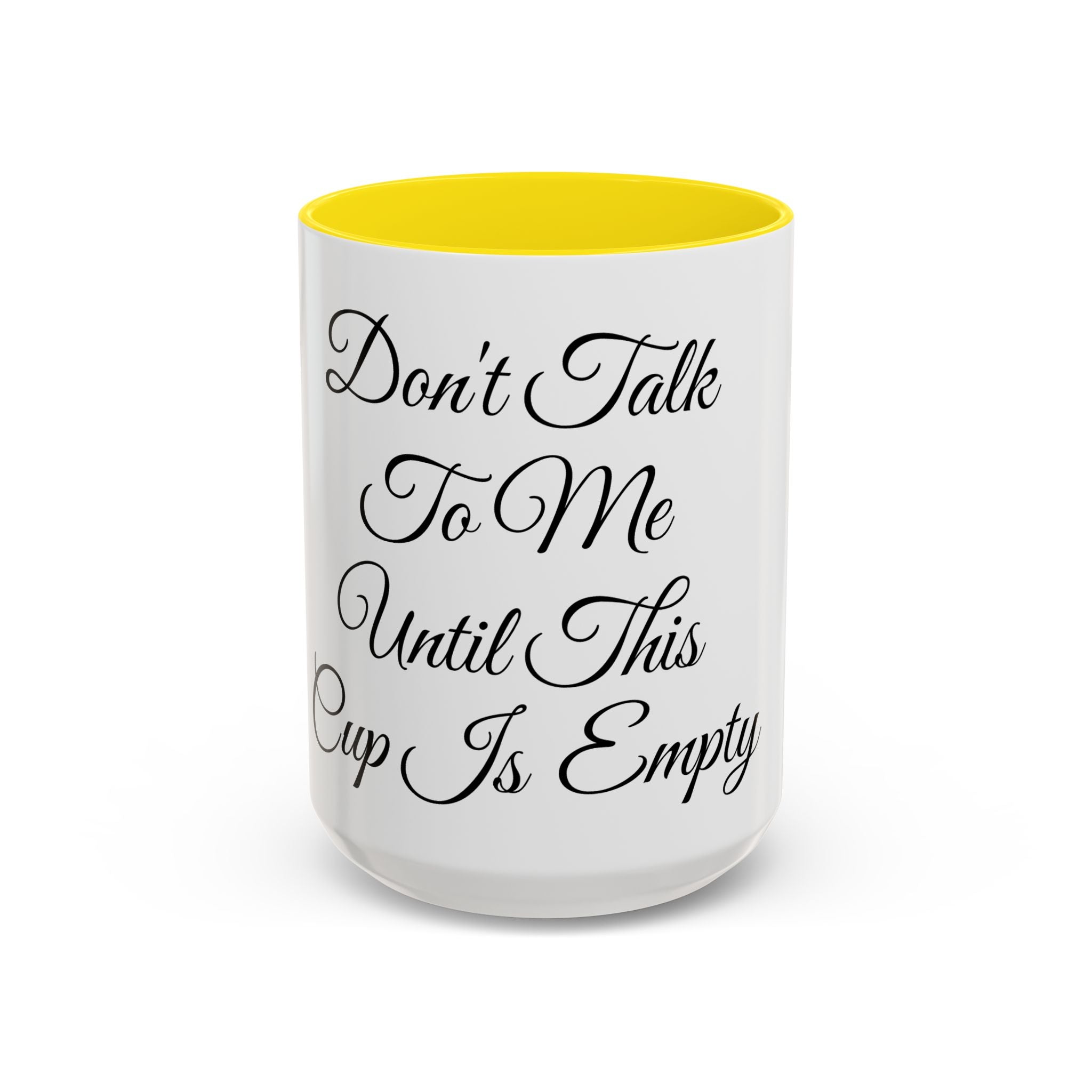 Don't Talk to Me Until This Cup Is Empty Mug - Doylestreasures