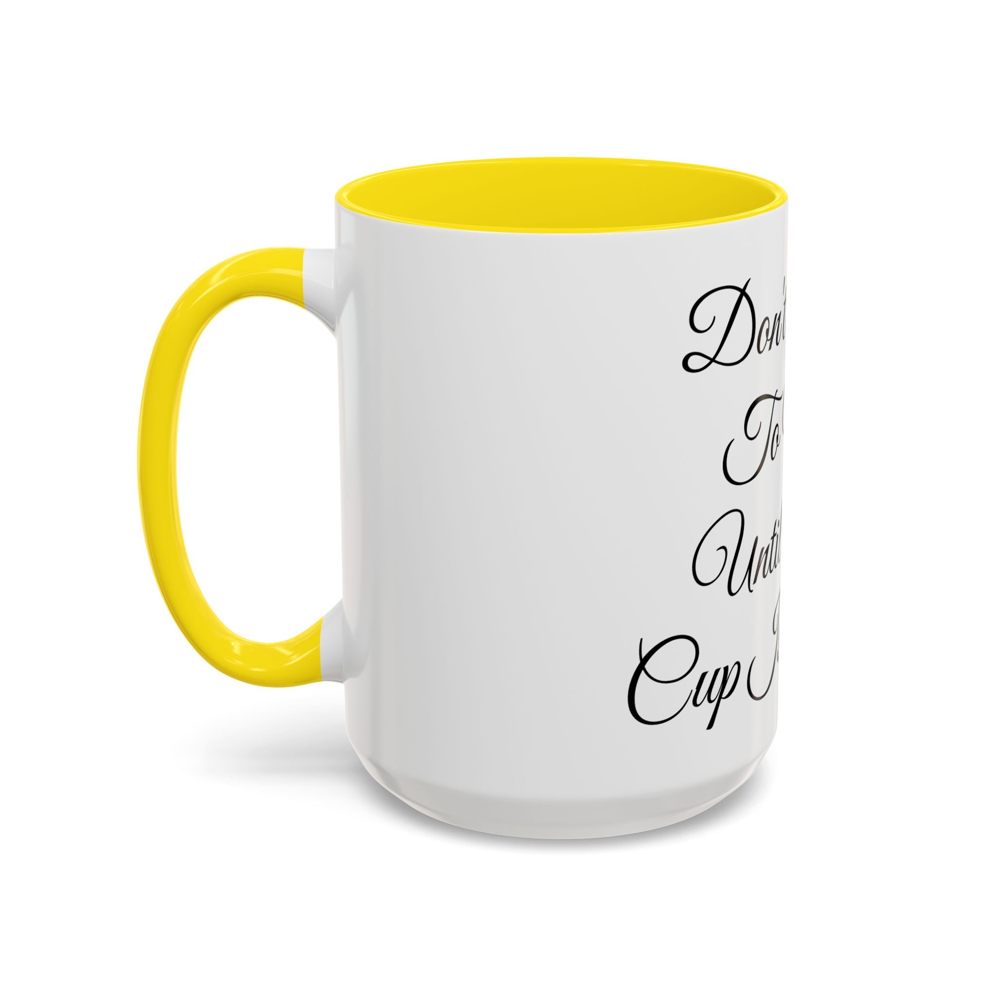 Don't Talk to Me Until This Cup Is Empty Mug - Doylestreasures