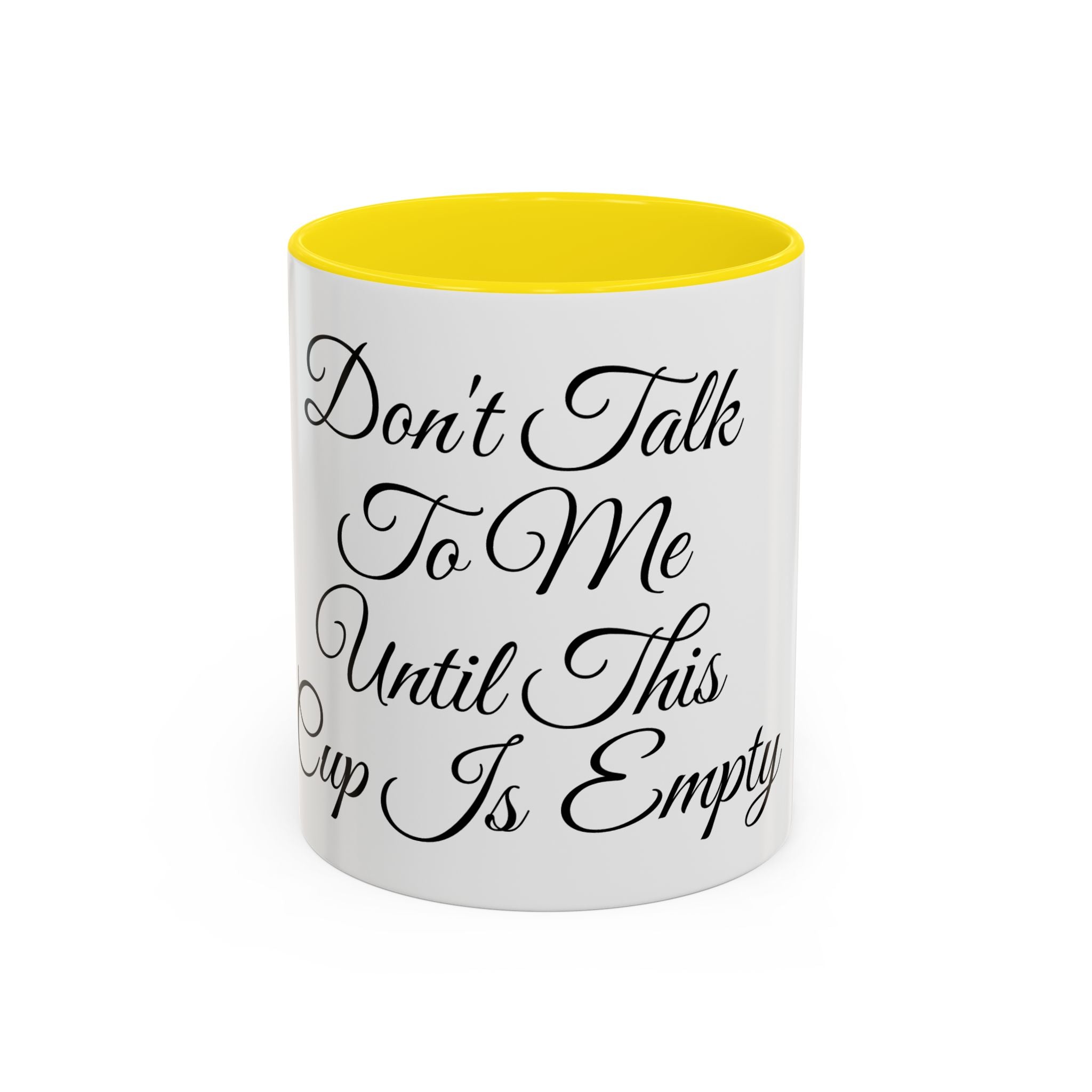 Don't Talk to Me Until This Cup Is Empty Mug - Doylestreasures
