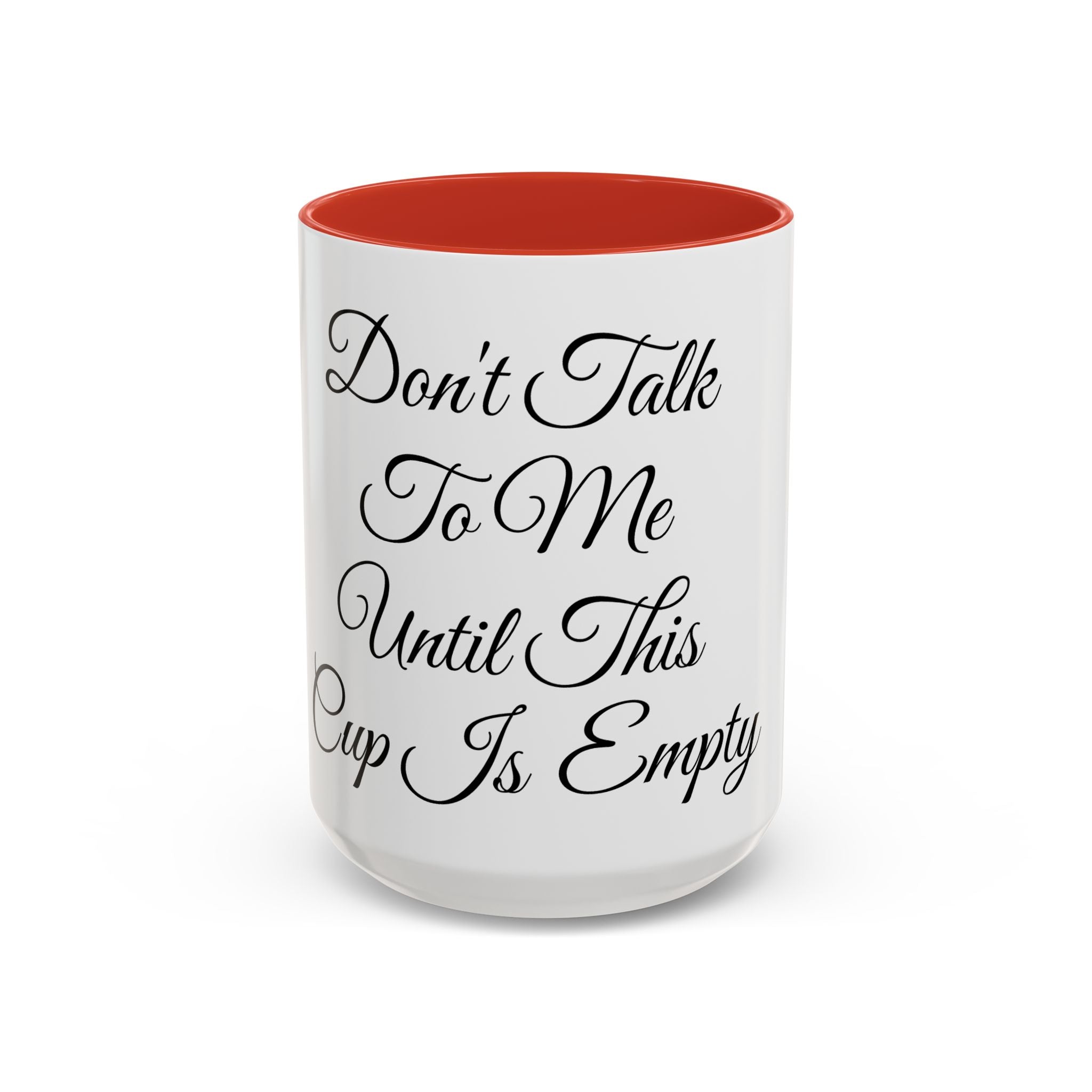 Don't Talk to Me Until This Cup Is Empty Mug - Doylestreasures