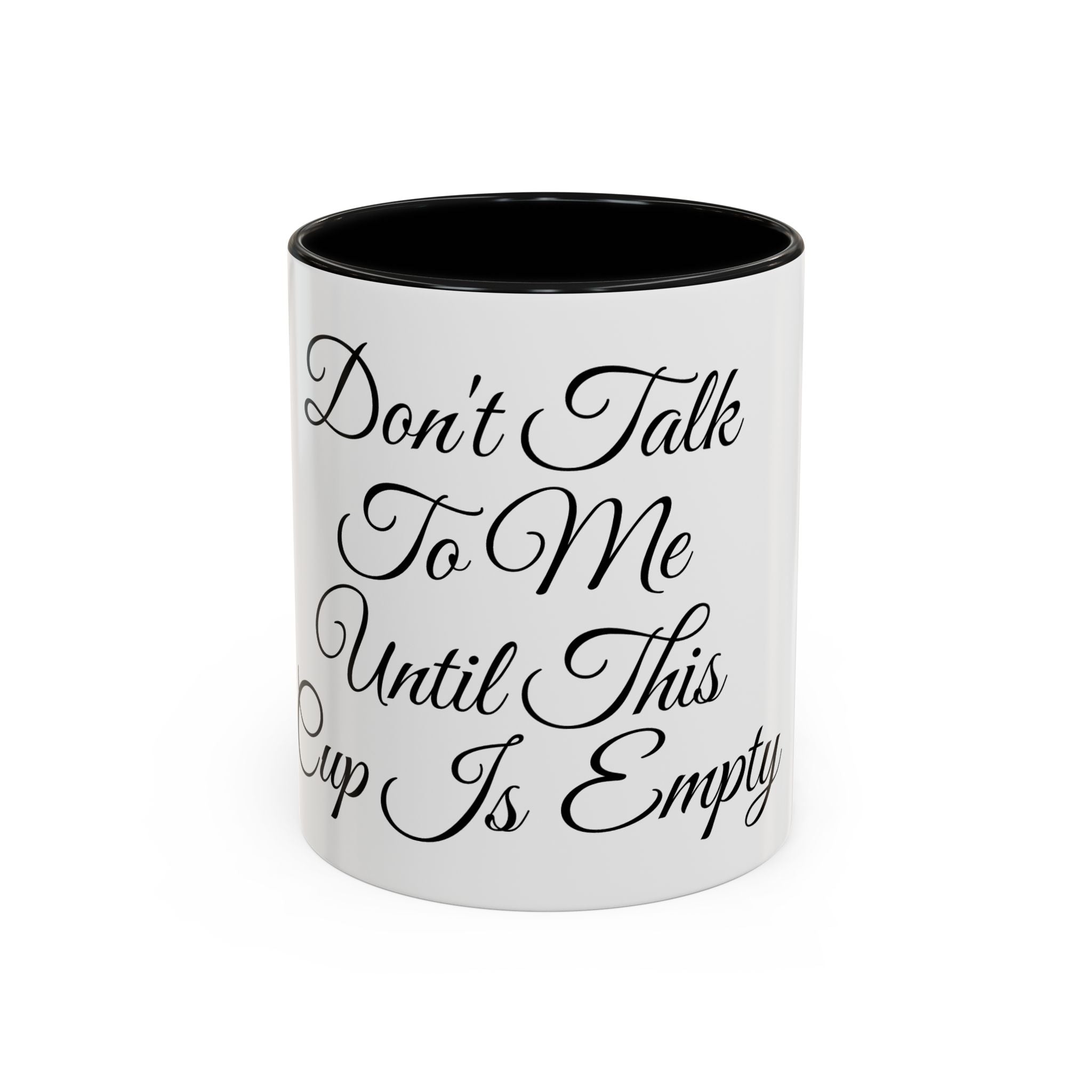 Don't Talk to Me Until This Cup Is Empty Mug - Doylestreasures