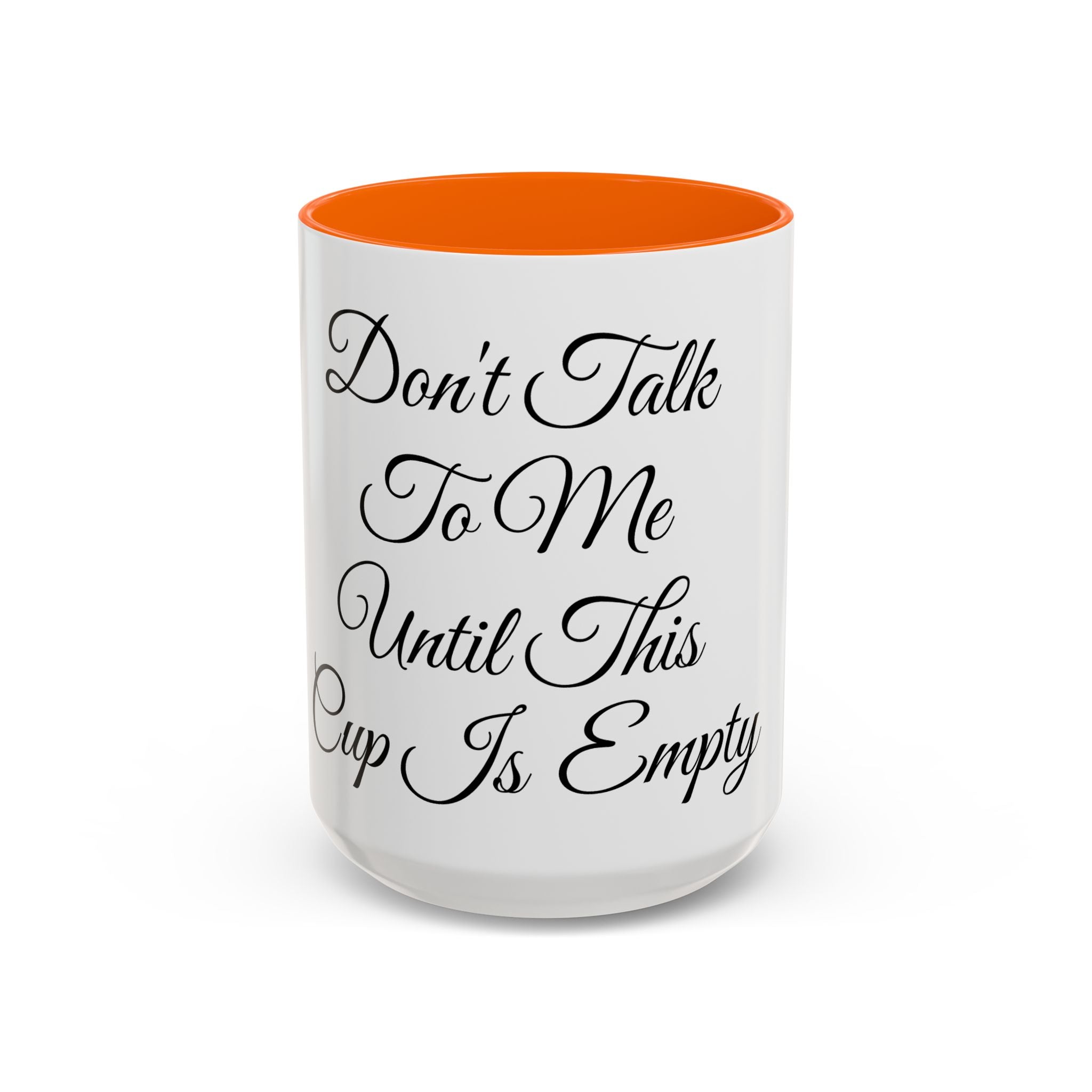 Don't Talk to Me Until This Cup Is Empty Mug - Doylestreasures