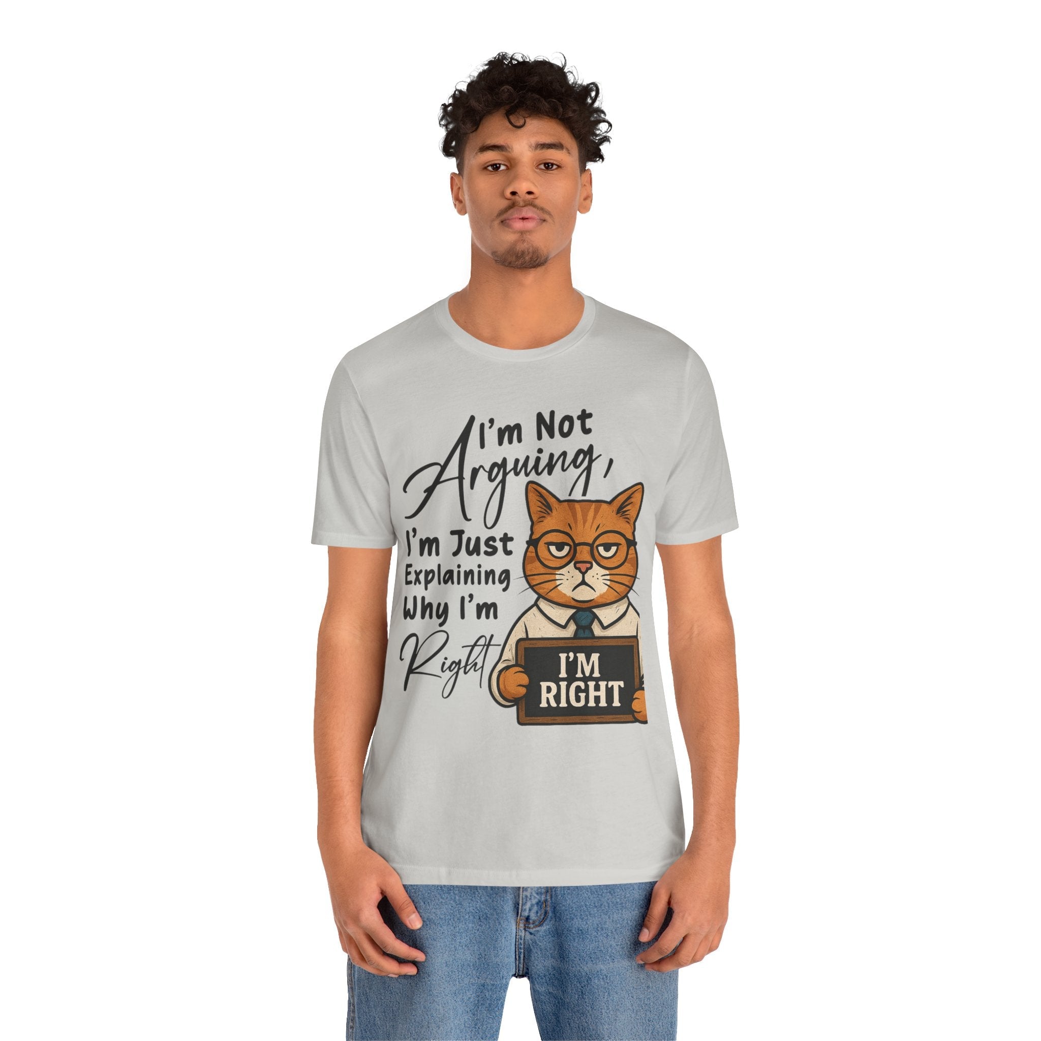 Funny Cat Quote Tee, I'm Right cat shirt - Doylestreasures