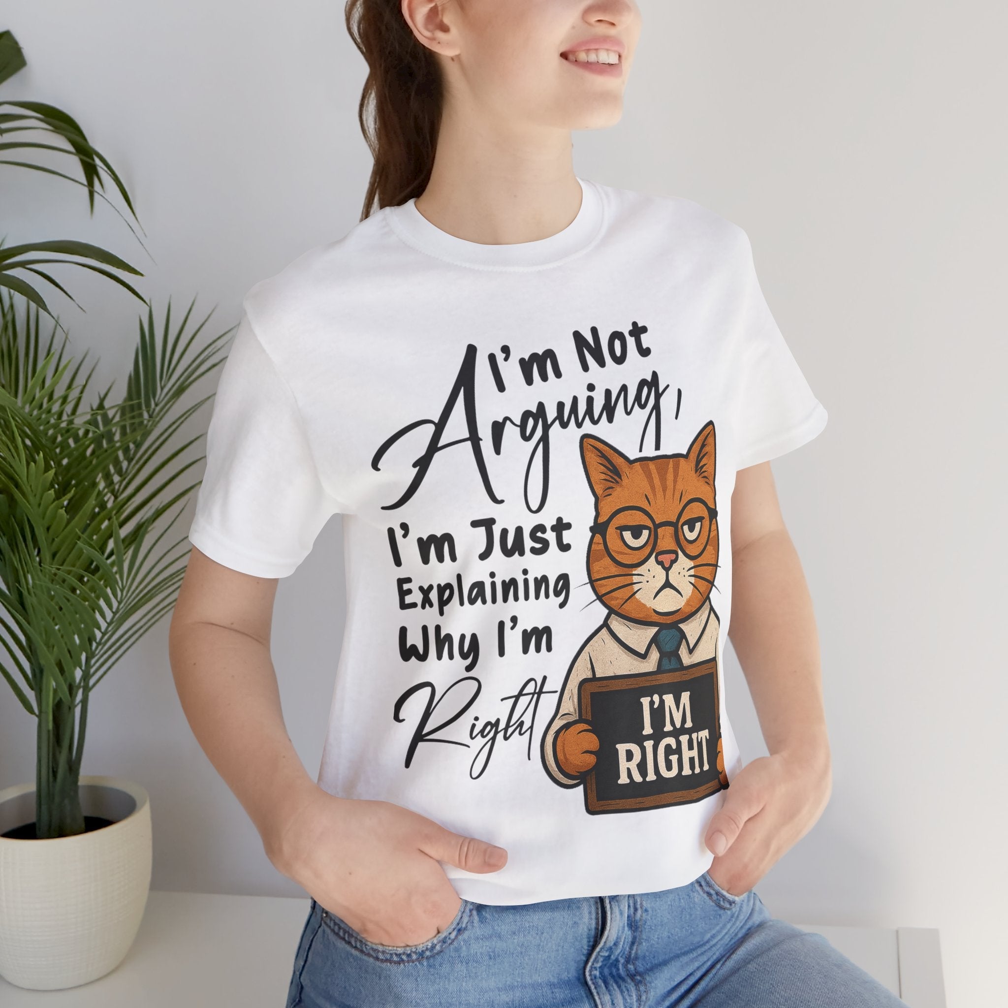 Funny Cat Quote Tee, I'm Right cat shirt - Doylestreasures