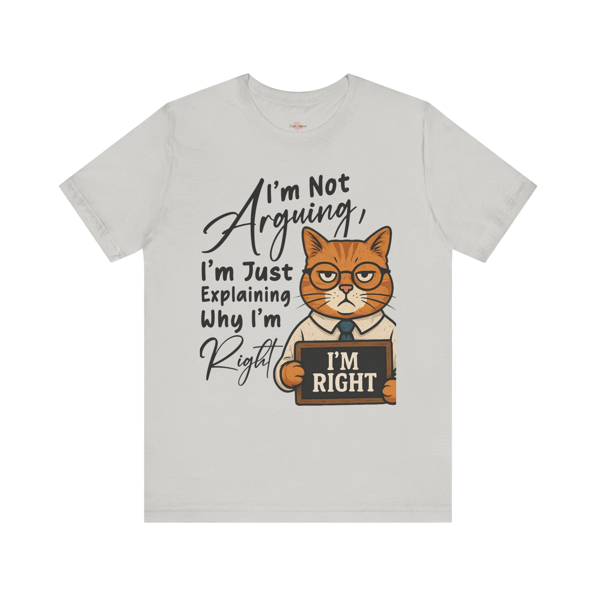 Funny Cat Quote Tee, I'm Right cat shirt - Doylestreasures