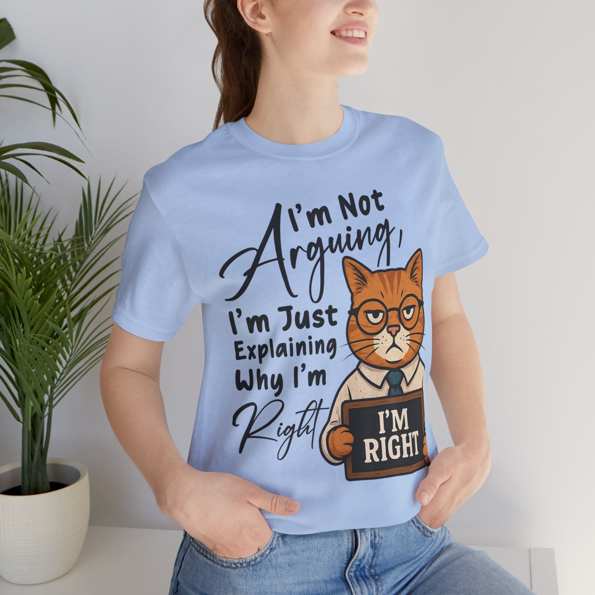 Funny Cat Quote Tee, I'm Right cat shirt - Doylestreasures