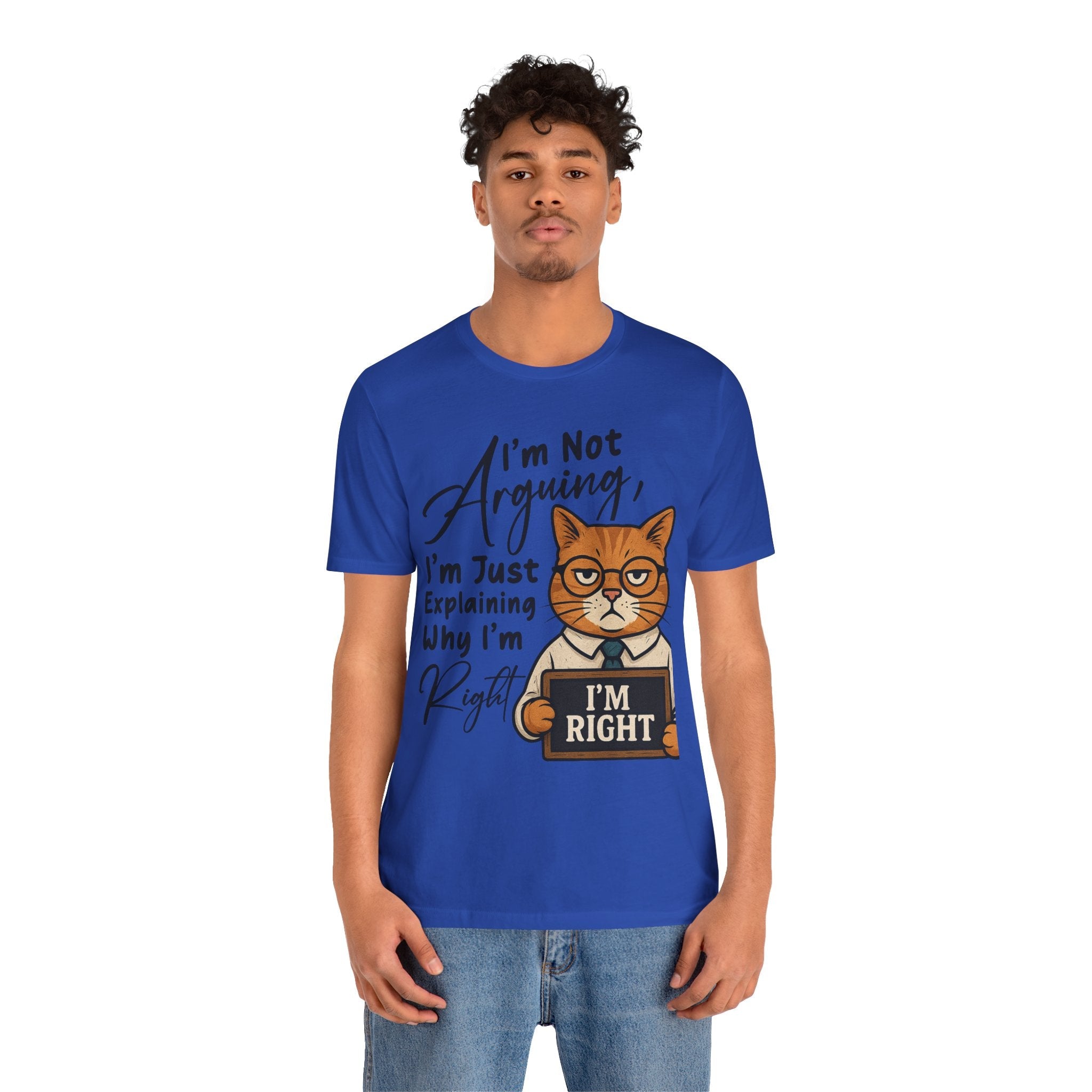 Funny Cat Quote Tee, I'm Right cat shirt - Doylestreasures