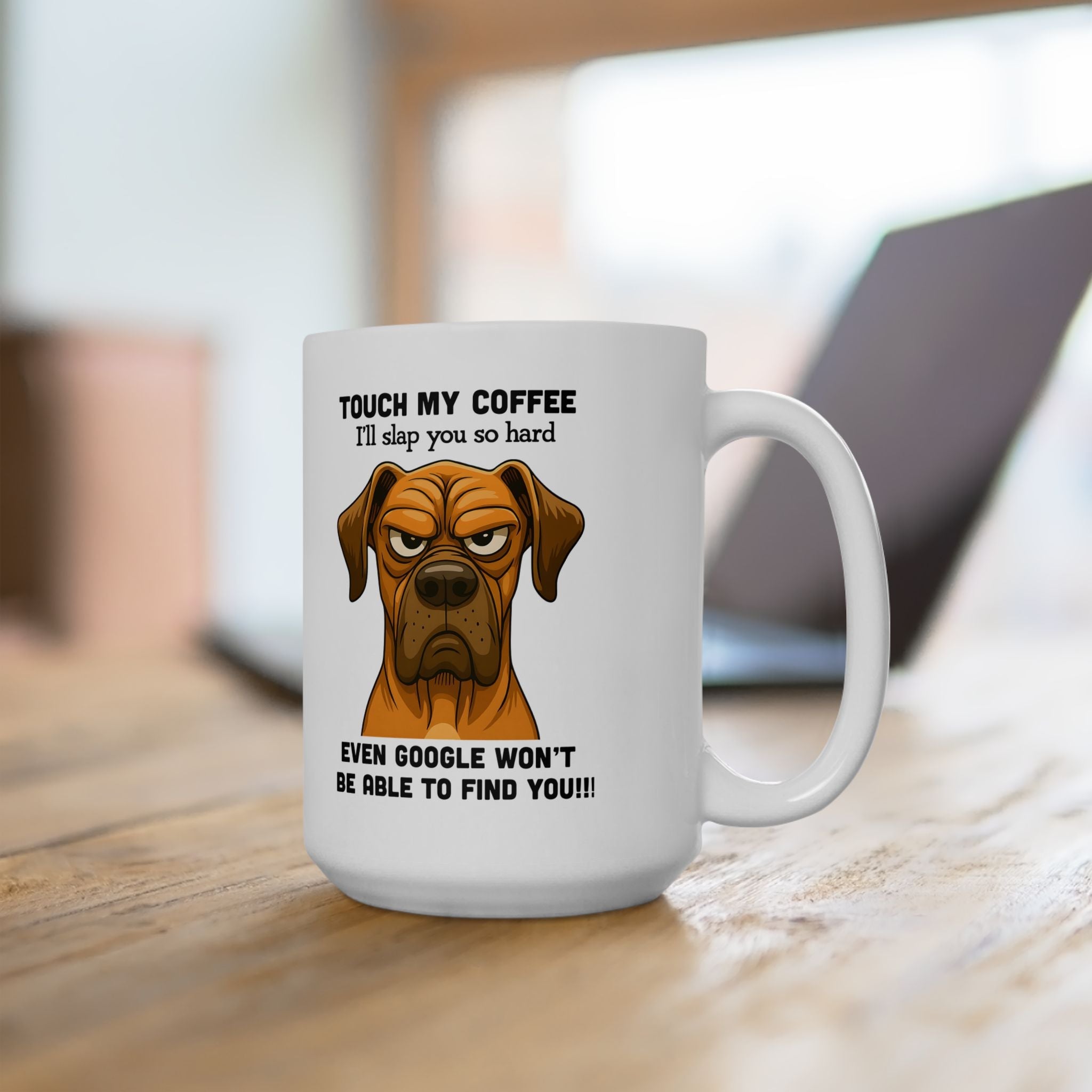 Funny Dog Lover Don't Touch My Coffee Ceramic Mug, - Doylestreasures