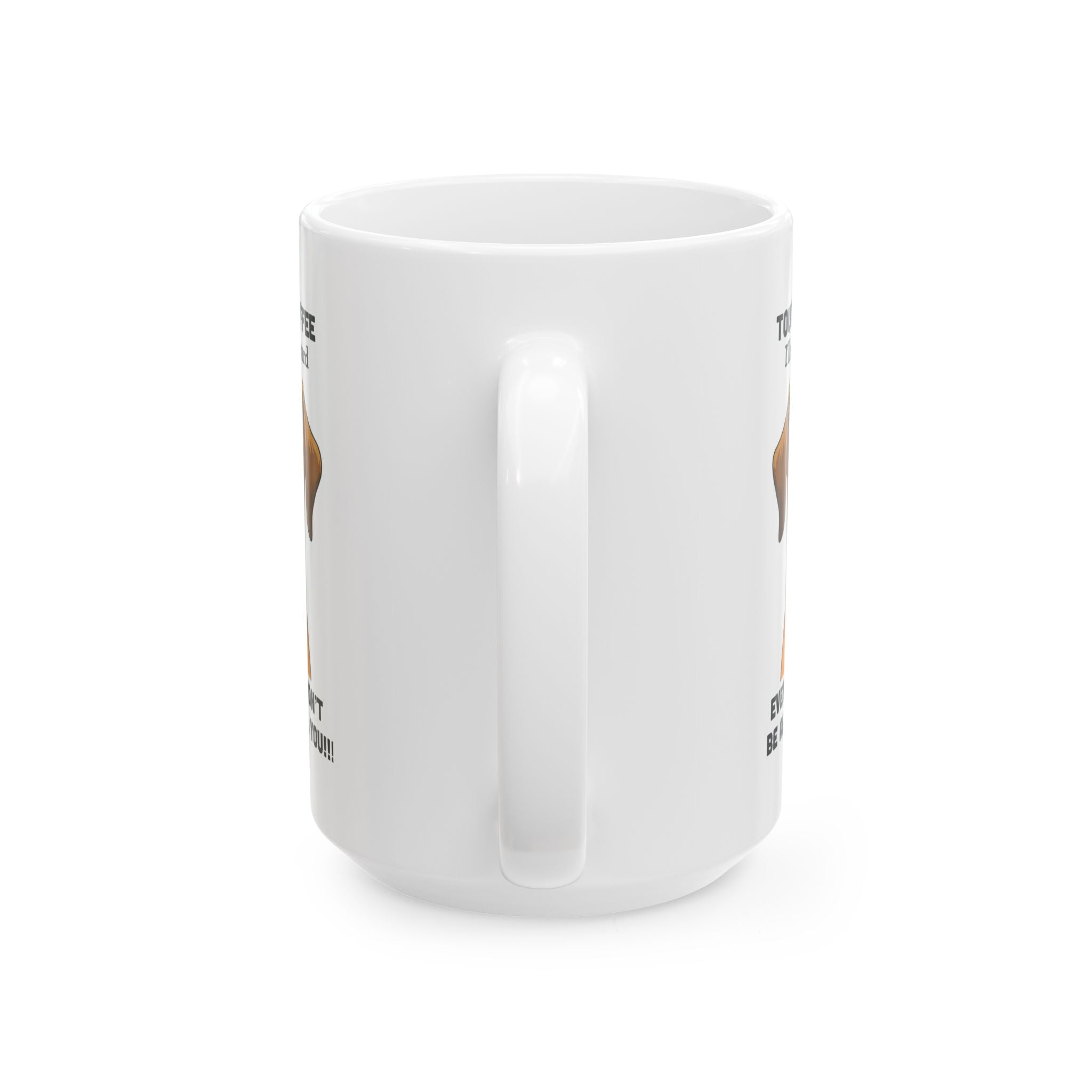 Funny Dog Lover Don't Touch My Coffee Ceramic Mug, - Doylestreasures
