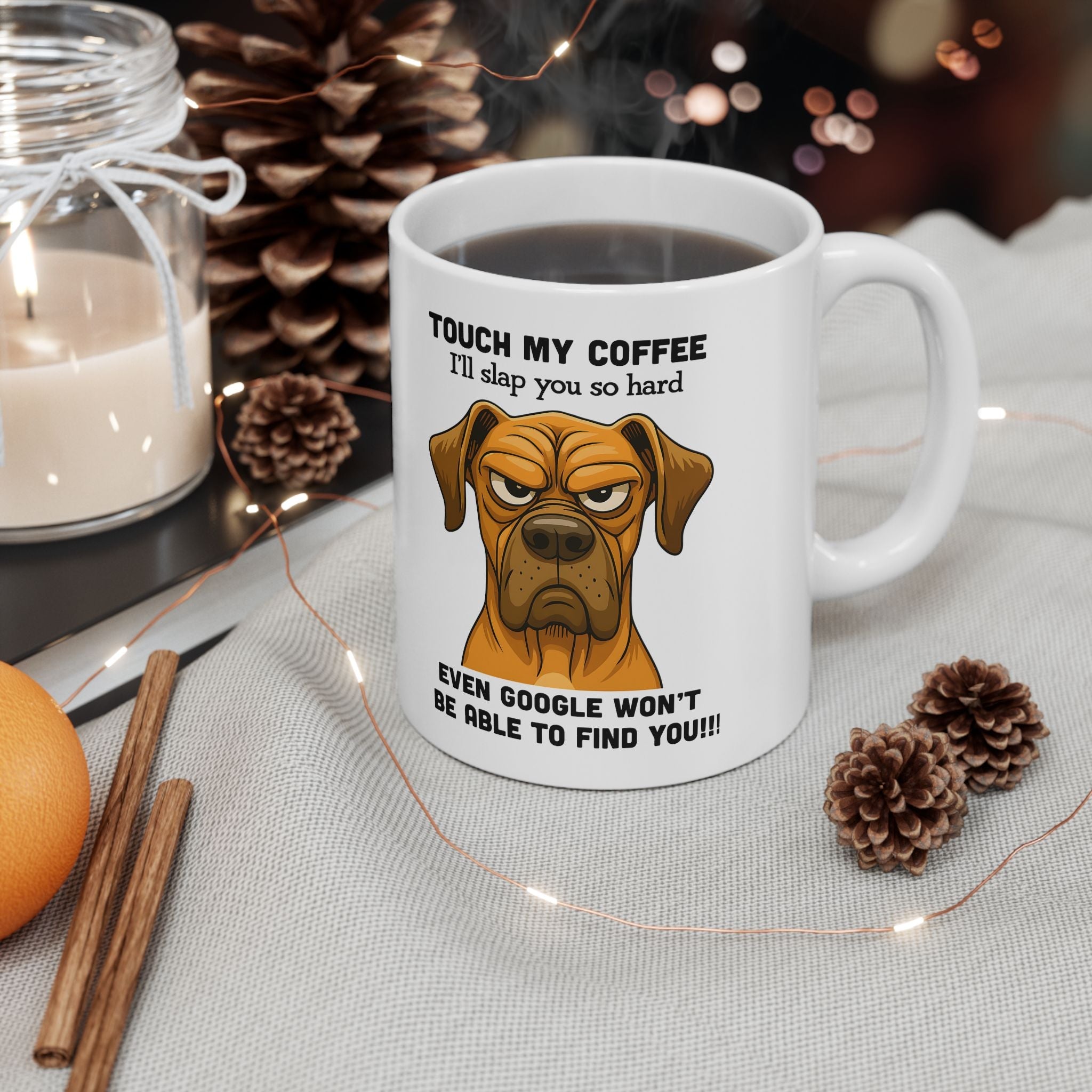 Funny Dog Lover Don't Touch My Coffee Ceramic Mug, - Doylestreasures