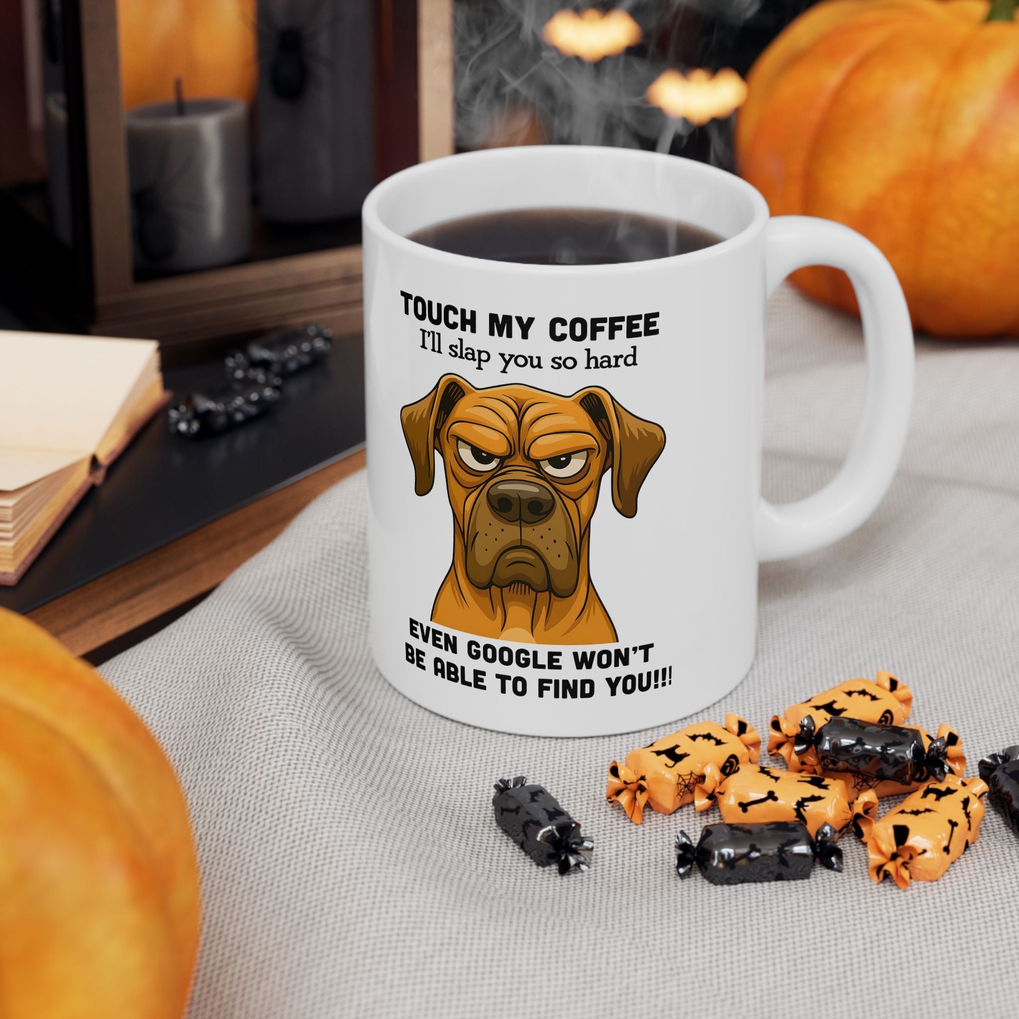 Funny Dog Lover Don't Touch My Coffee Ceramic Mug, - Doylestreasures